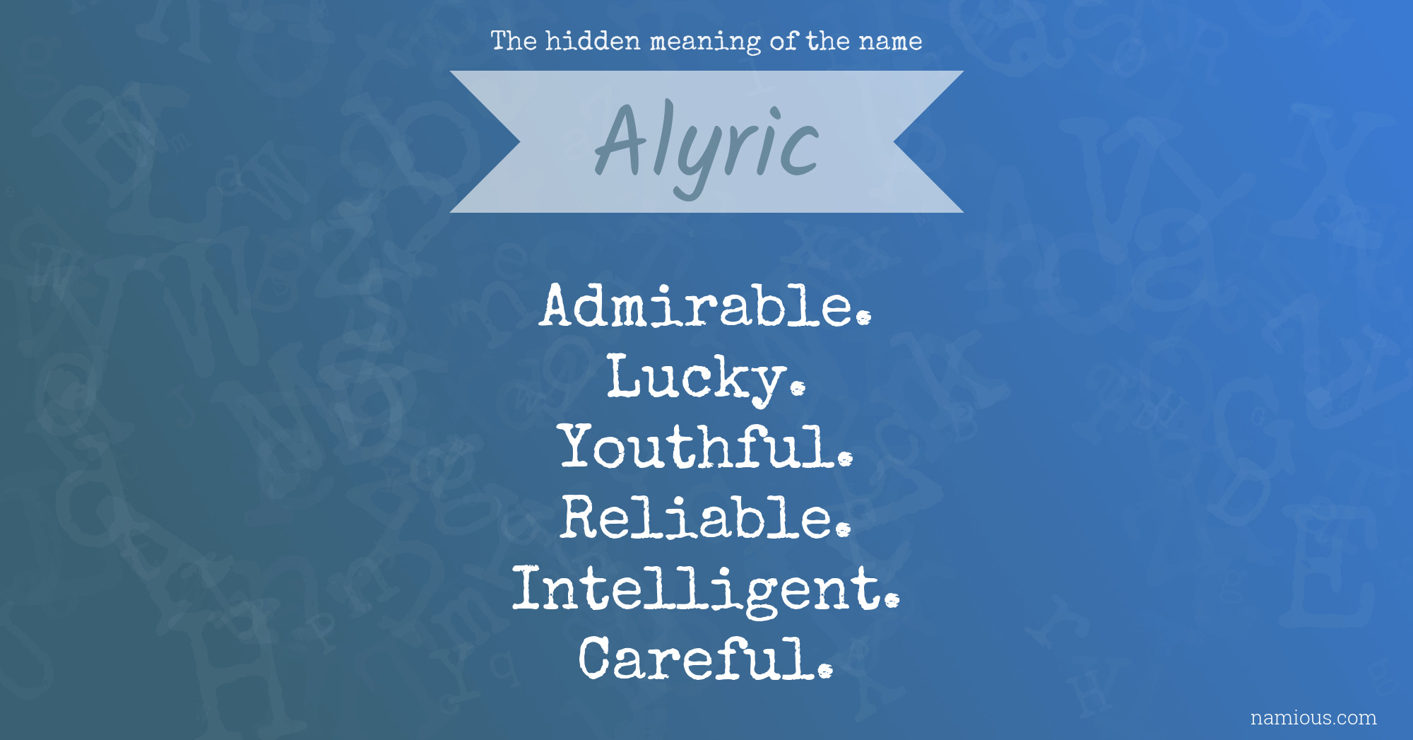 The hidden meaning of the name Alyric