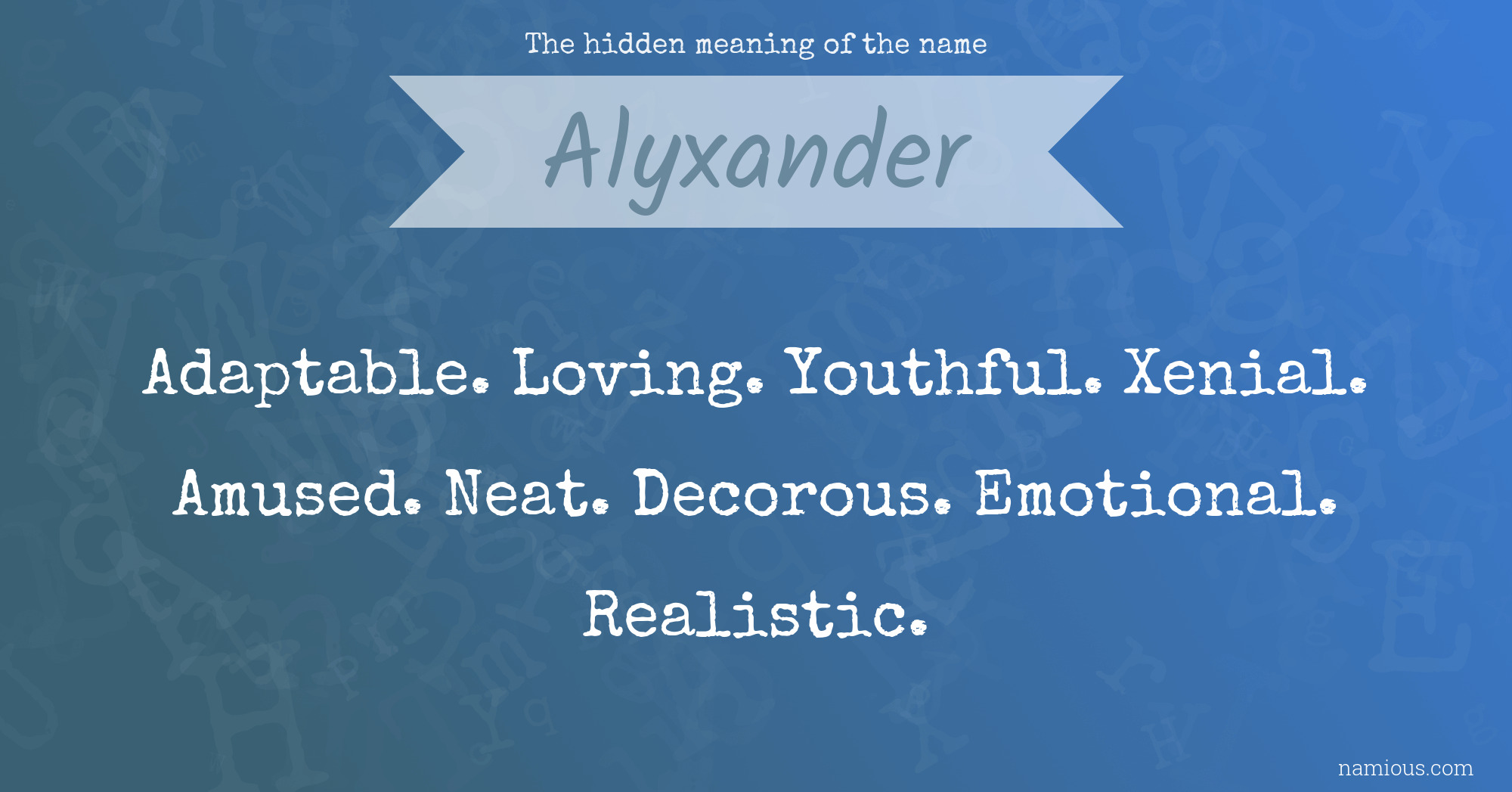 The hidden meaning of the name Alyxander