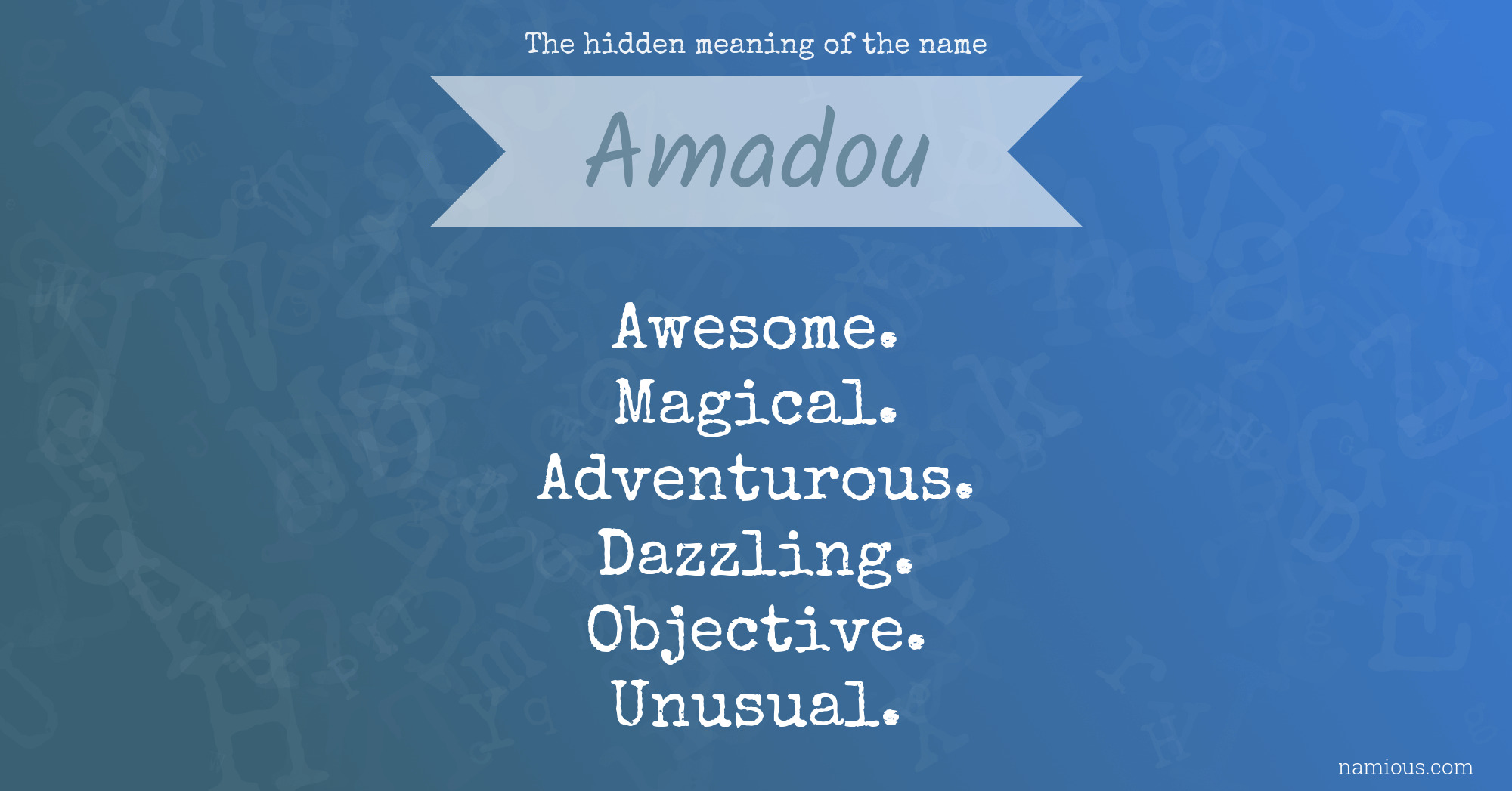 The hidden meaning of the name Amadou