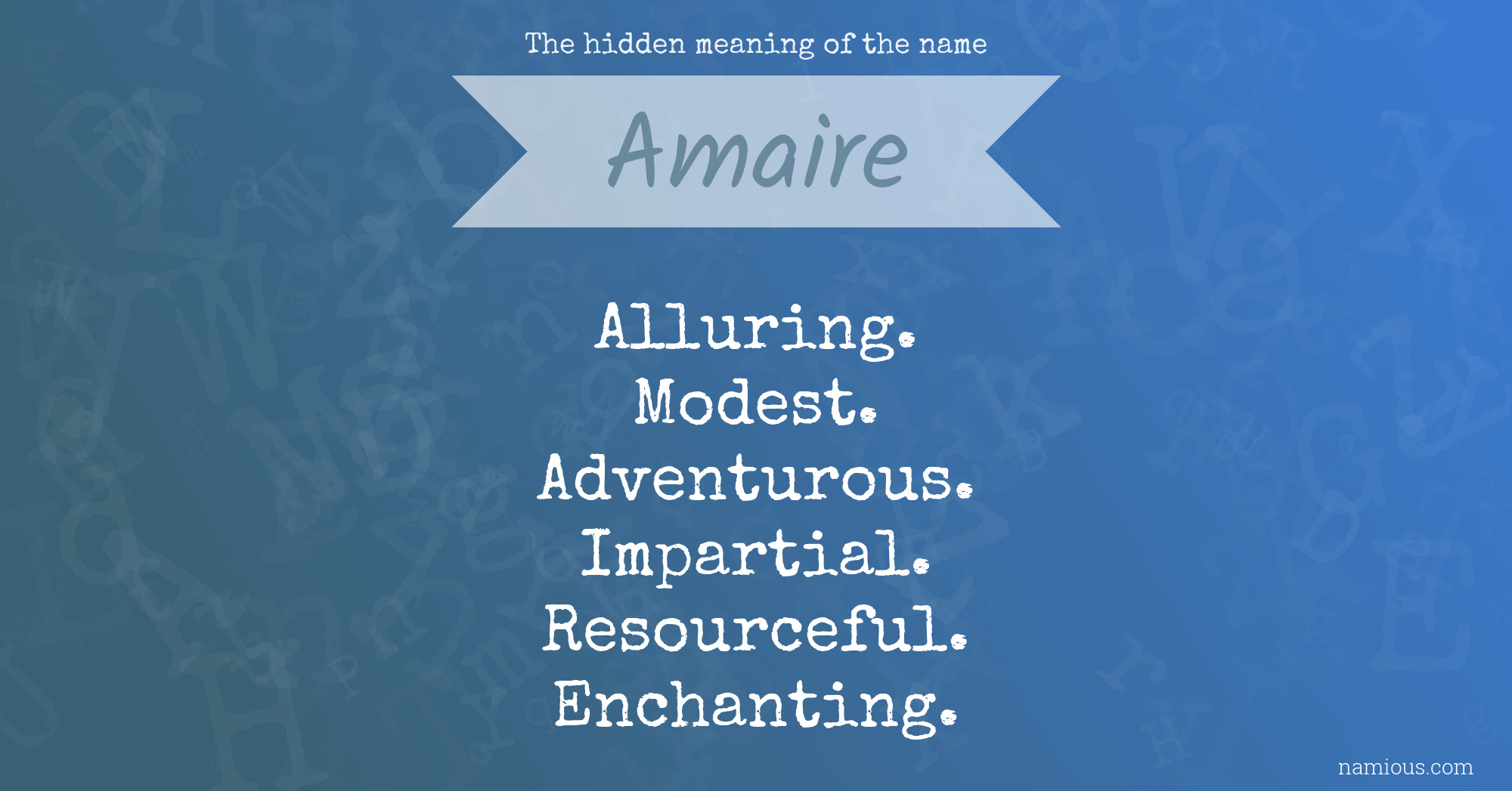 The hidden meaning of the name Amaire