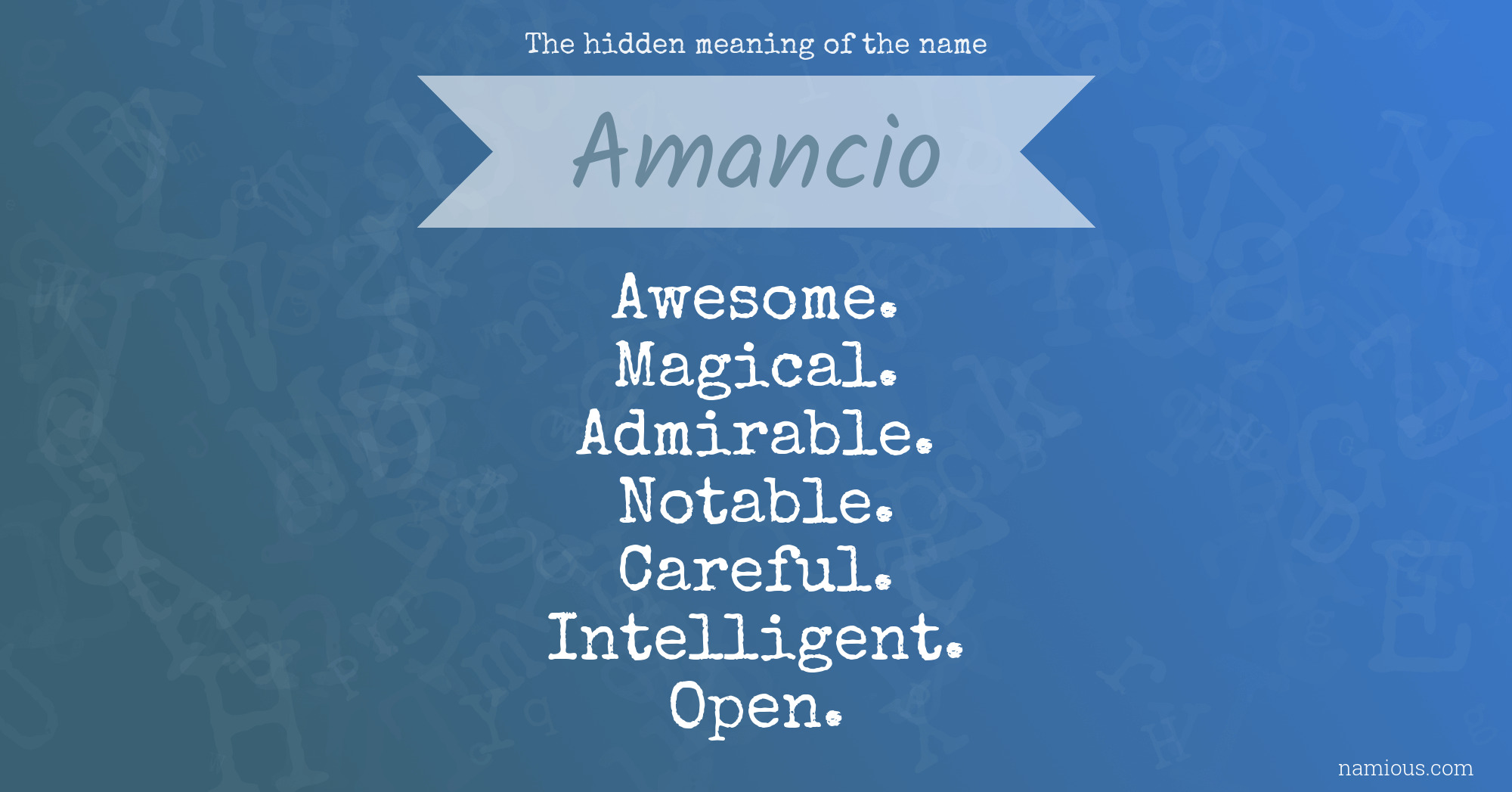 The hidden meaning of the name Amancio