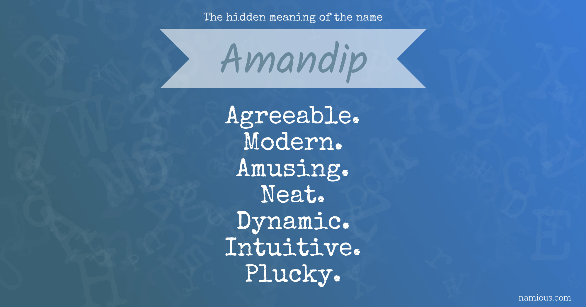 The hidden meaning of the name Amandip