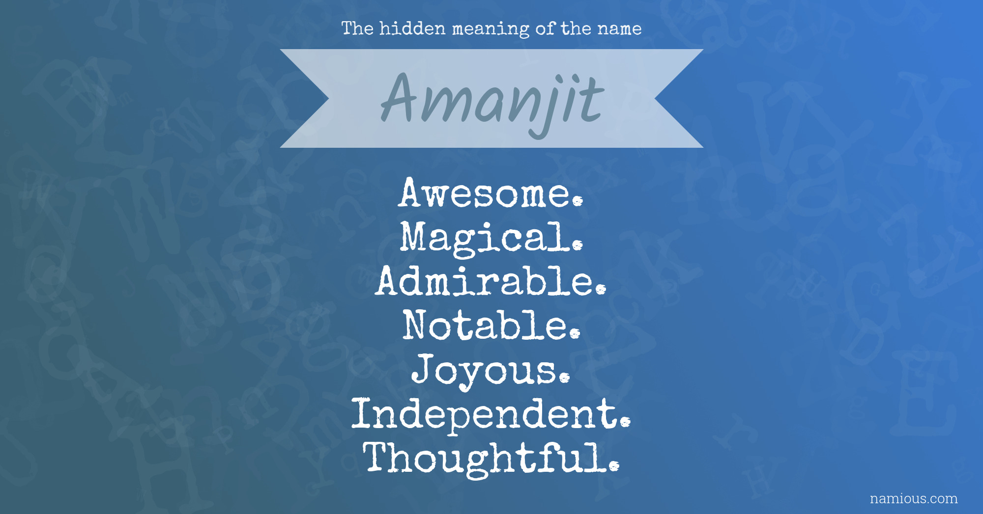 The hidden meaning of the name Amanjit