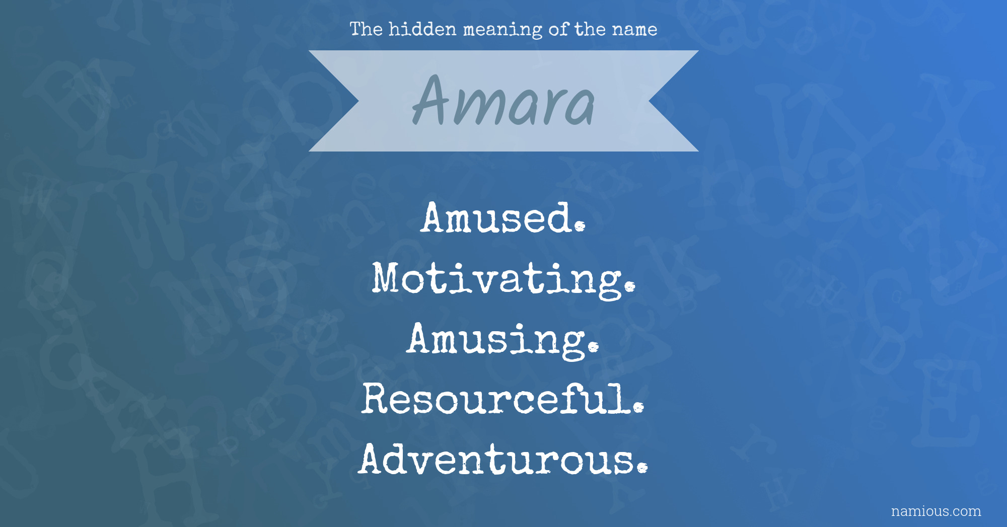 The hidden meaning of the name Amara