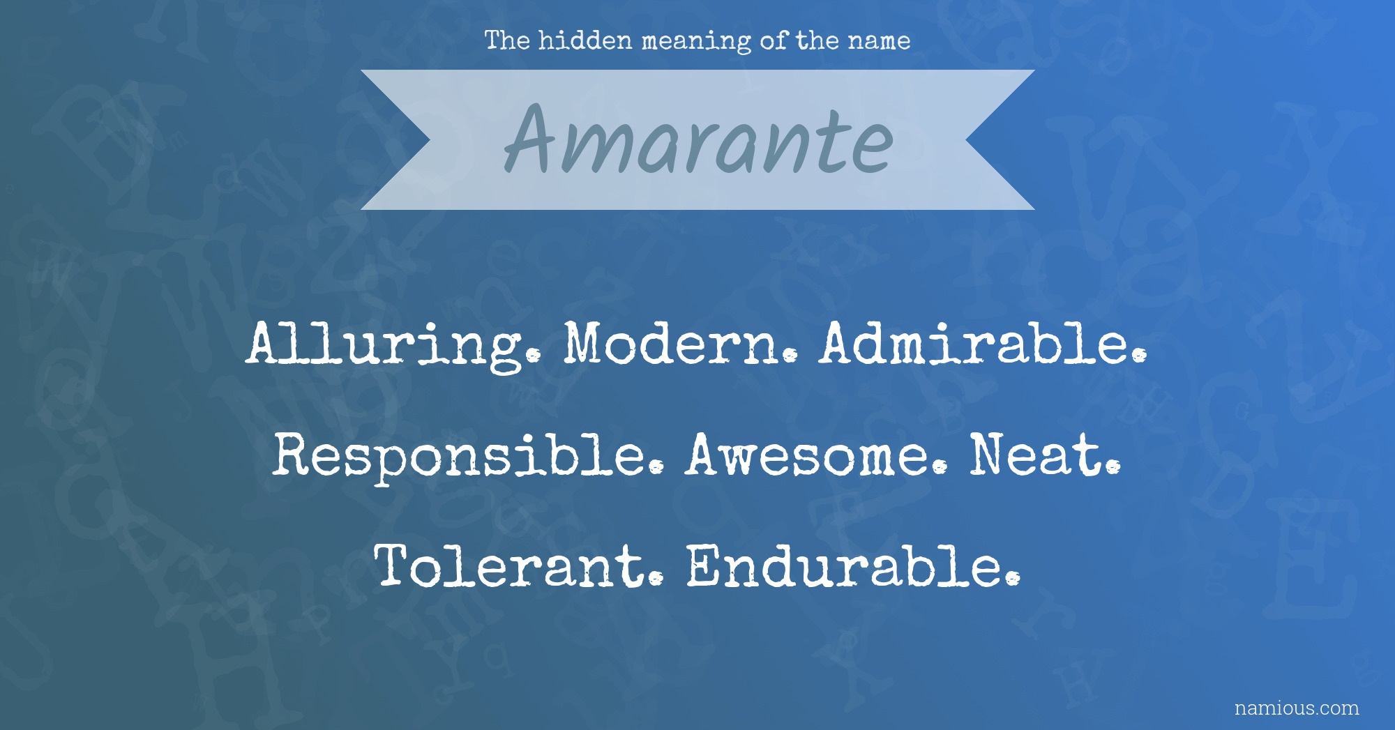 The hidden meaning of the name Amarante