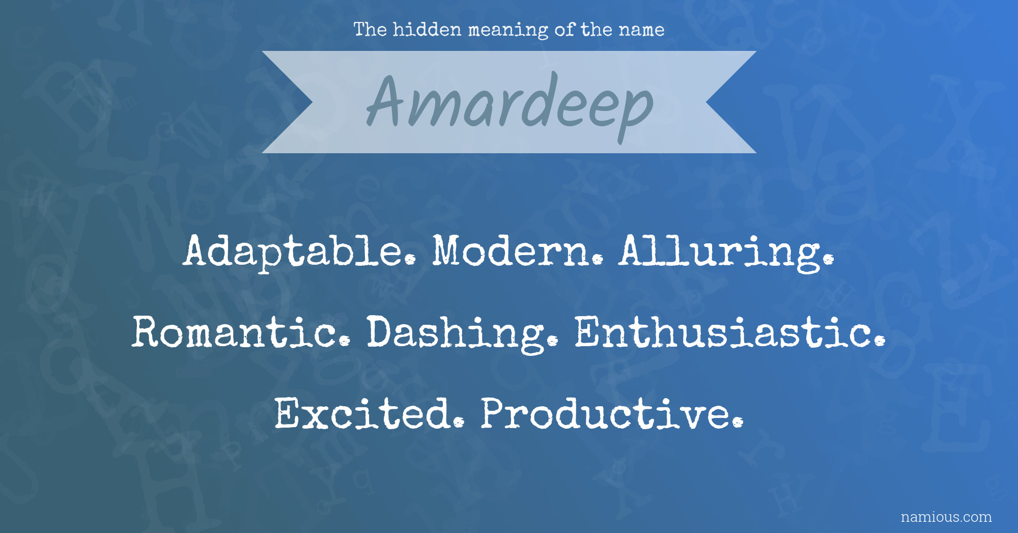 The hidden meaning of the name Amardeep