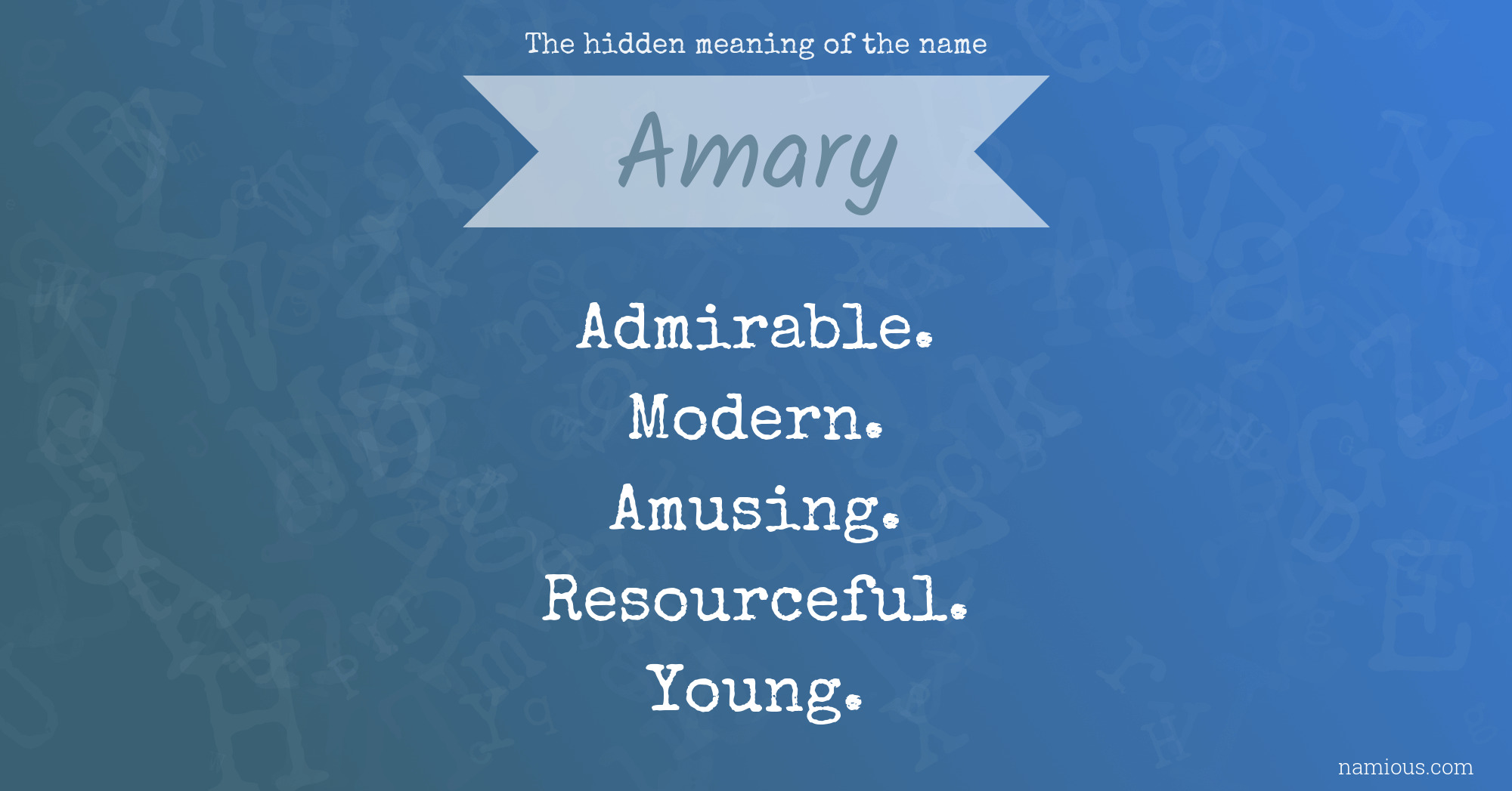 The hidden meaning of the name Amary