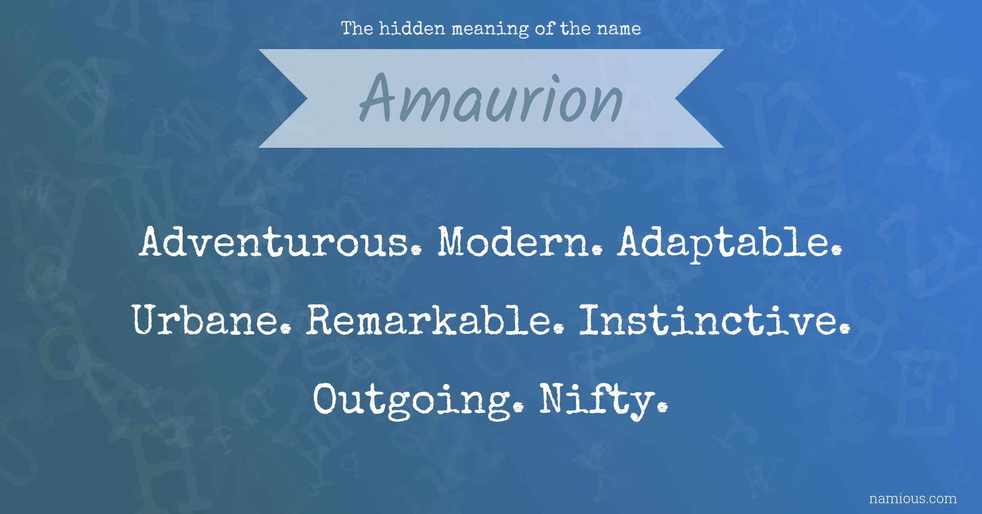 The hidden meaning of the name Amaurion