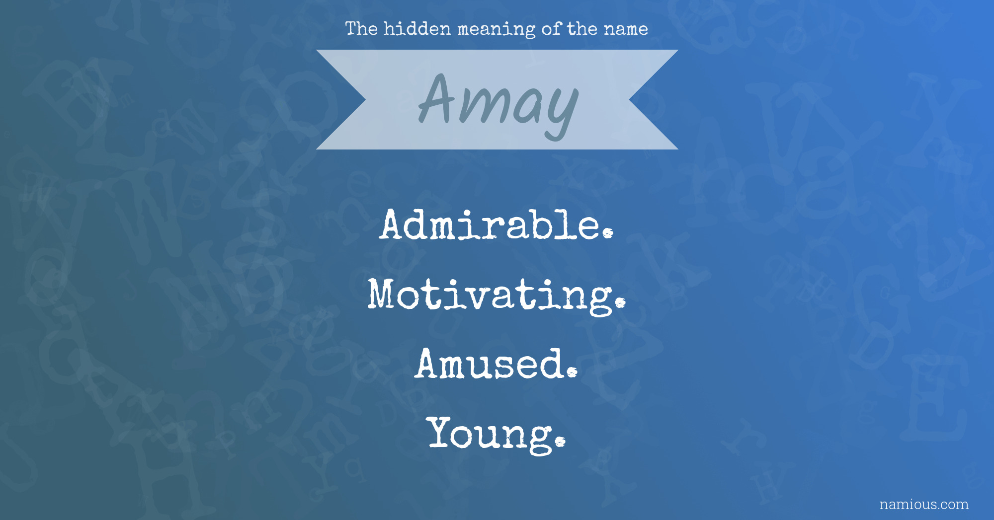 The hidden meaning of the name Amay