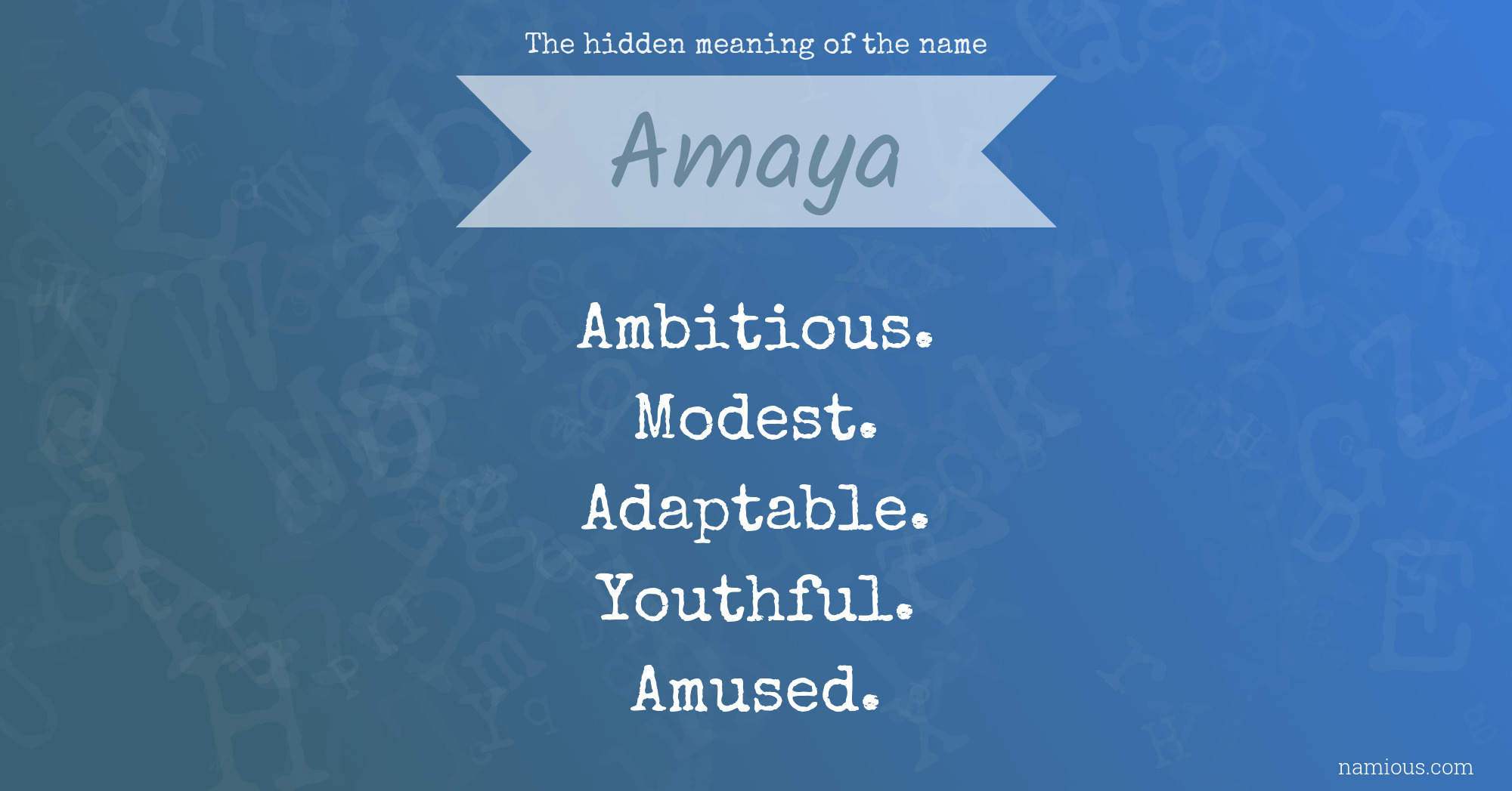 The hidden meaning of the name Amaya