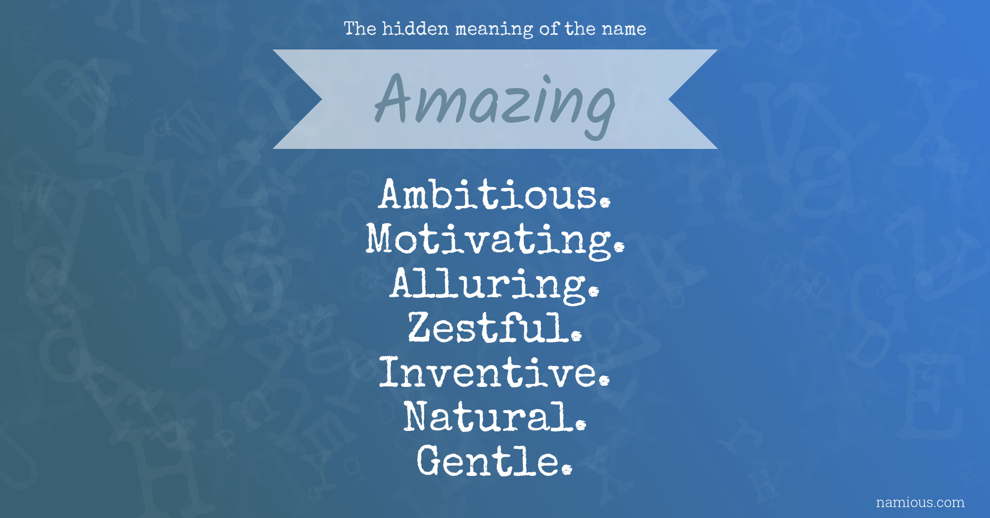 The hidden meaning of the name Amazing