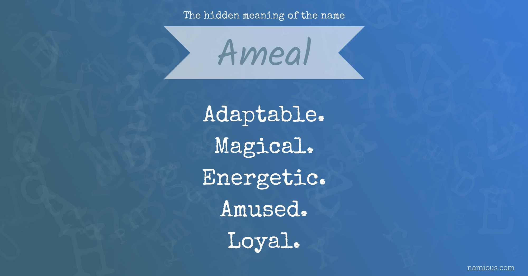 The hidden meaning of the name Ameal