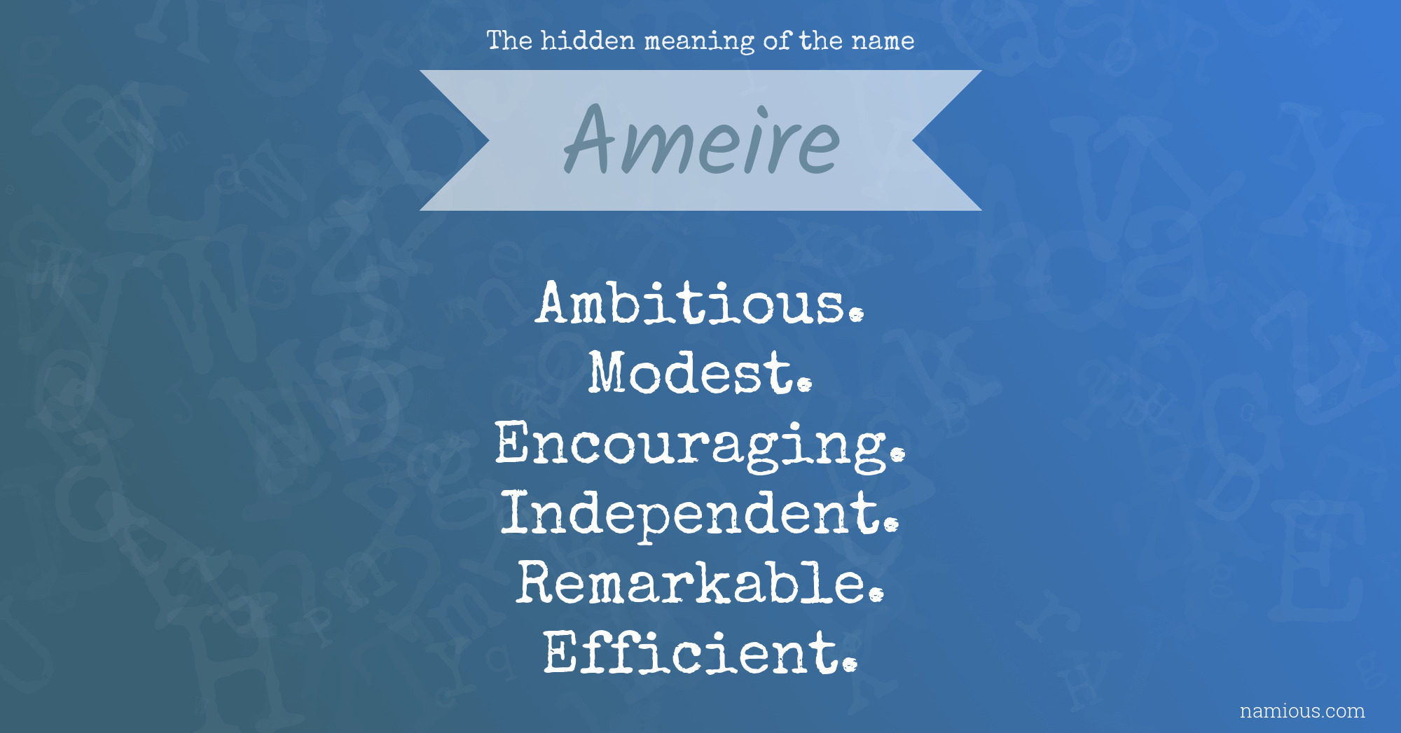 The hidden meaning of the name Ameire