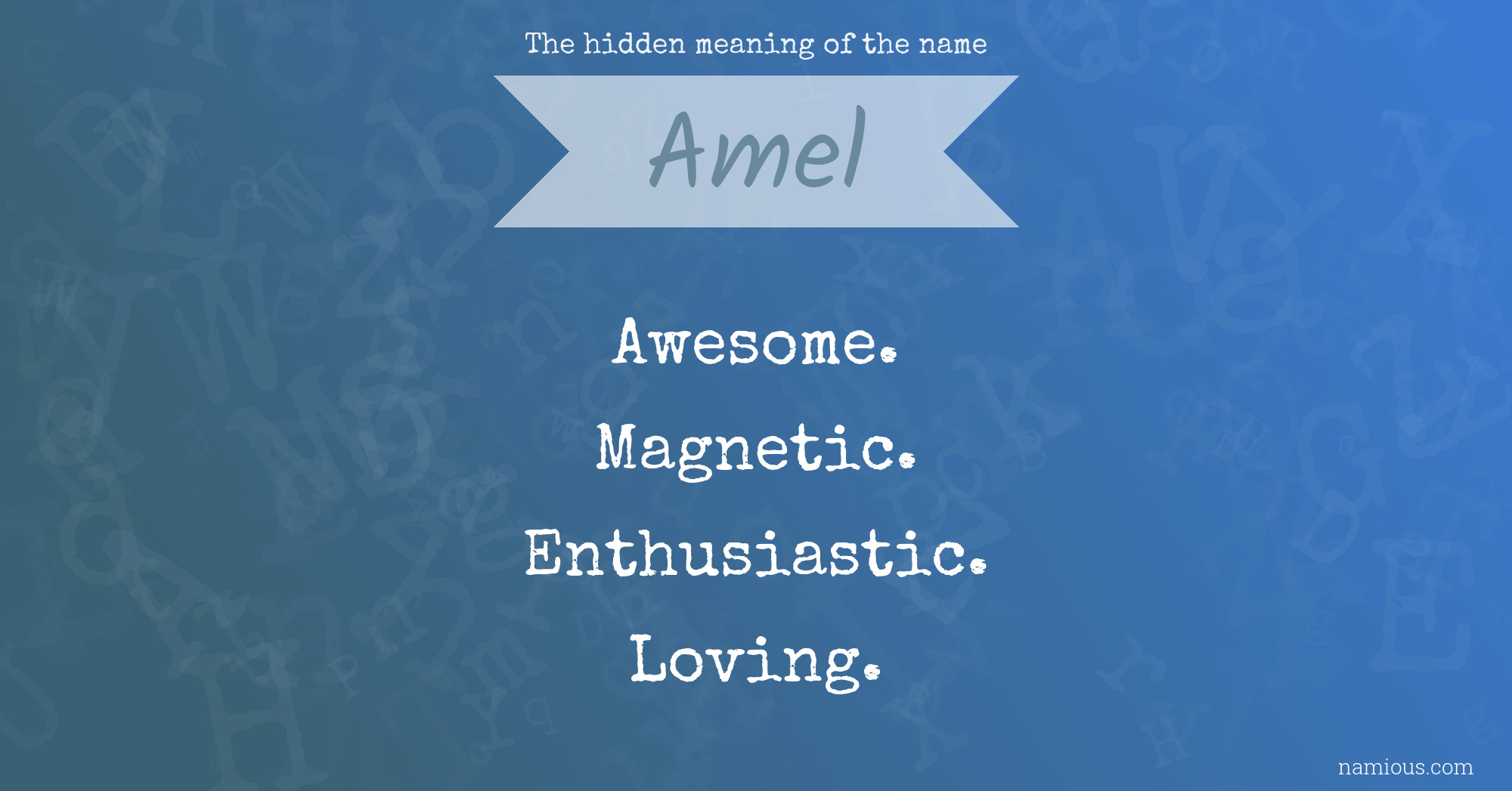 The hidden meaning of the name Amel