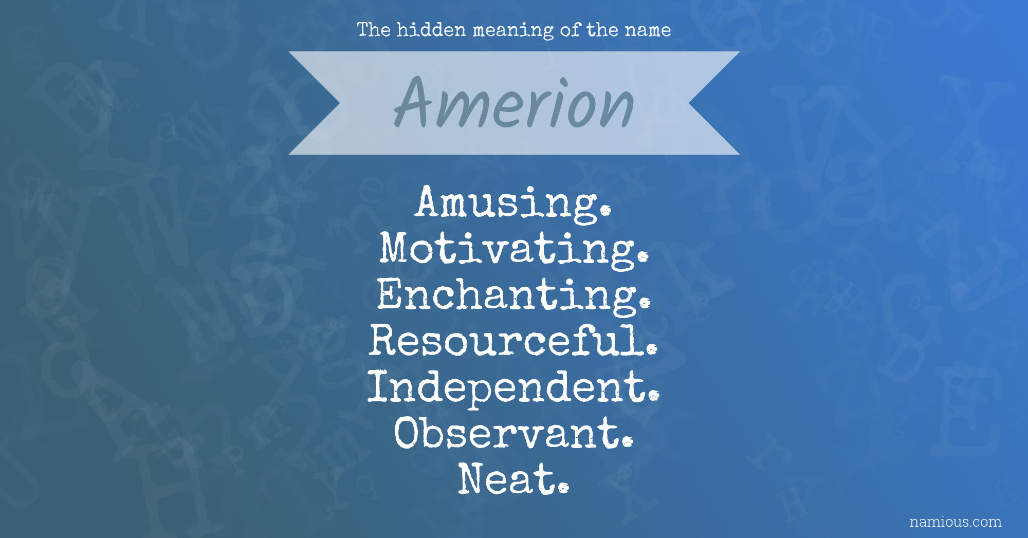 The hidden meaning of the name Amerion