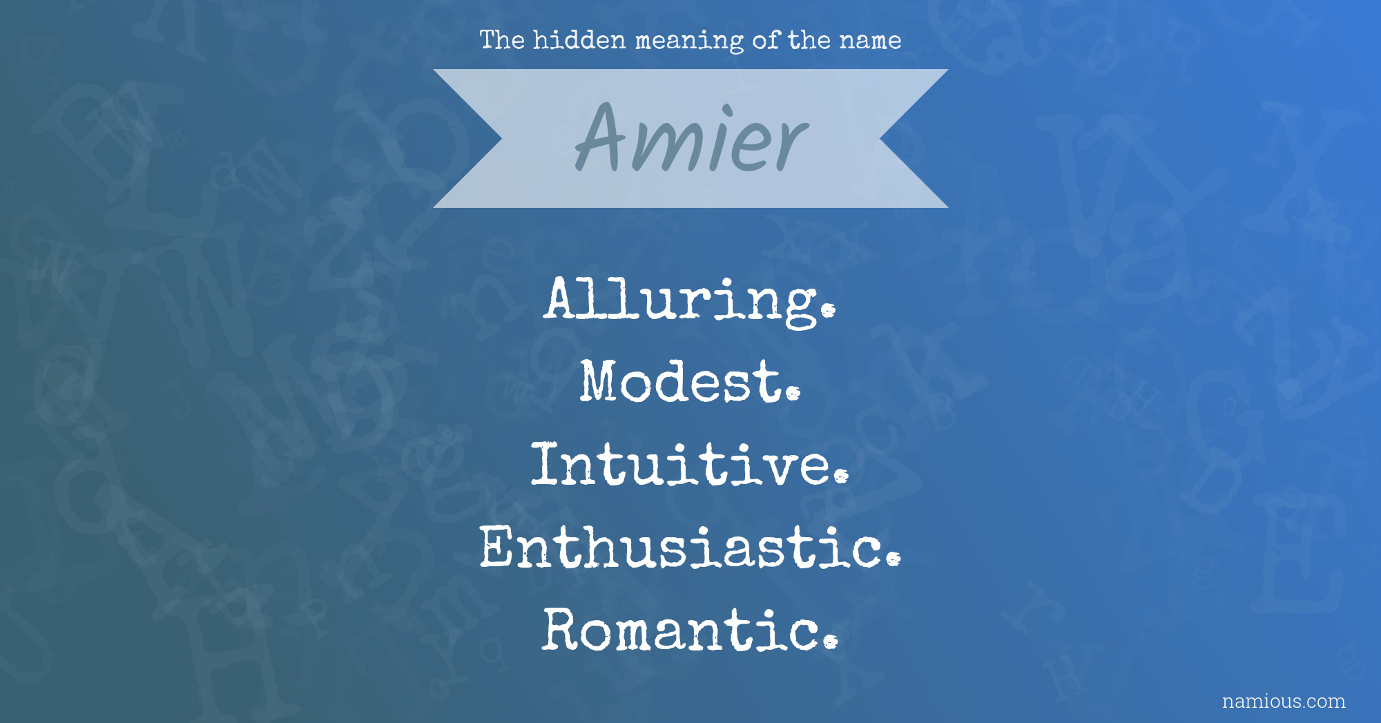 The hidden meaning of the name Amier