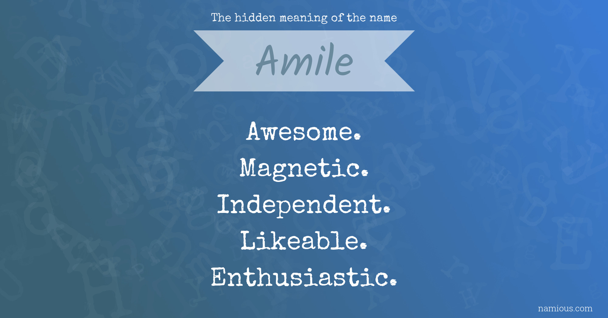 The hidden meaning of the name Amile