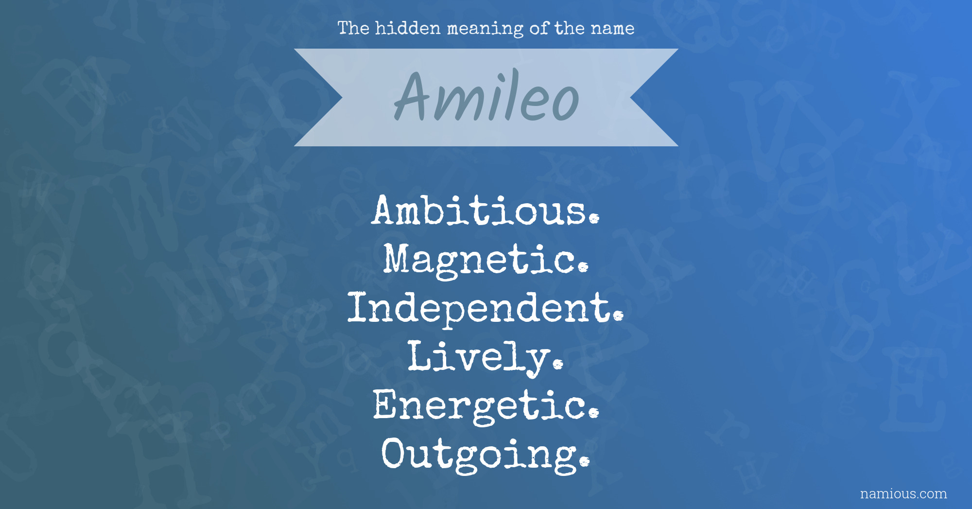 The hidden meaning of the name Amileo