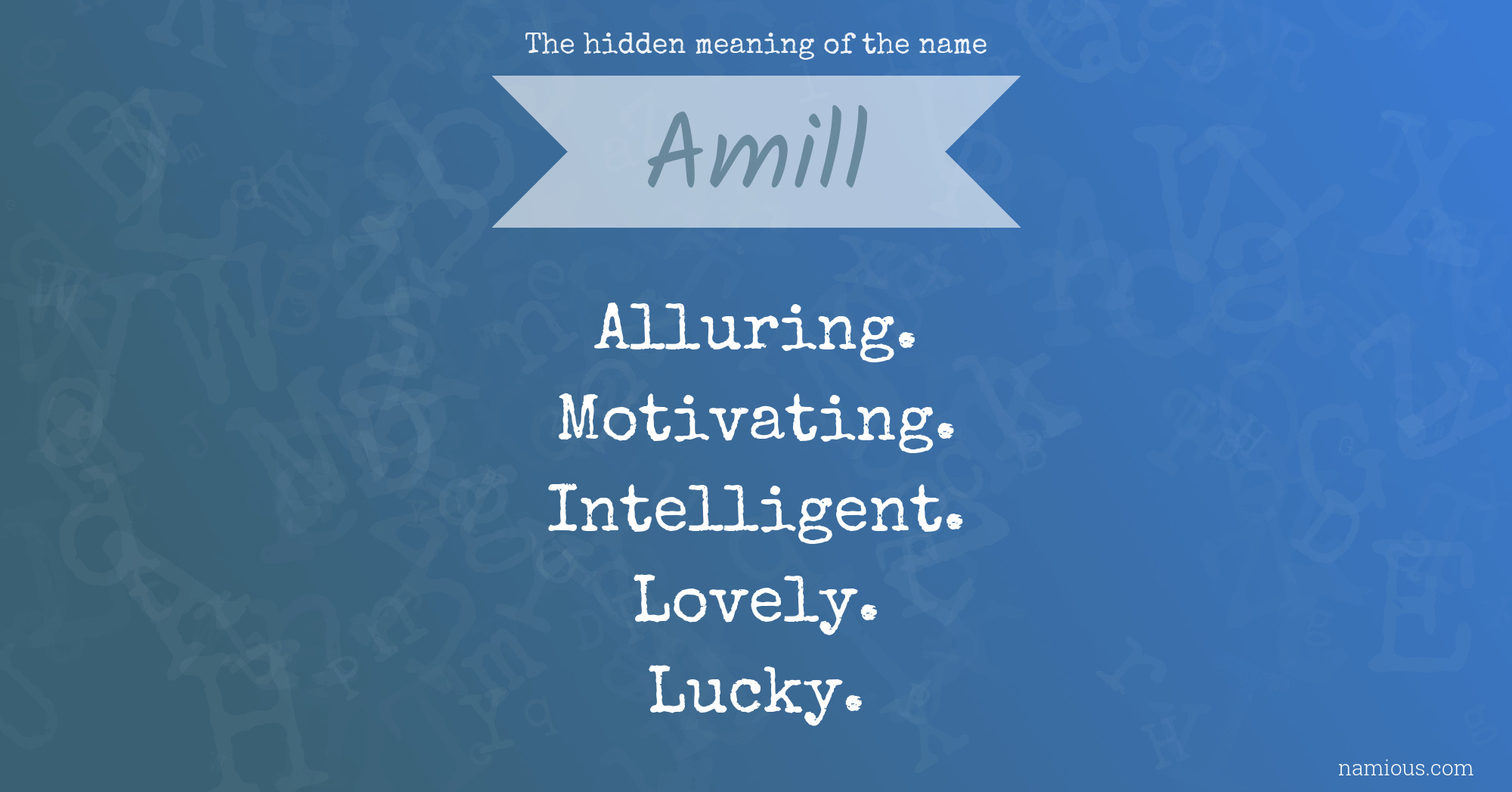 The hidden meaning of the name Amill