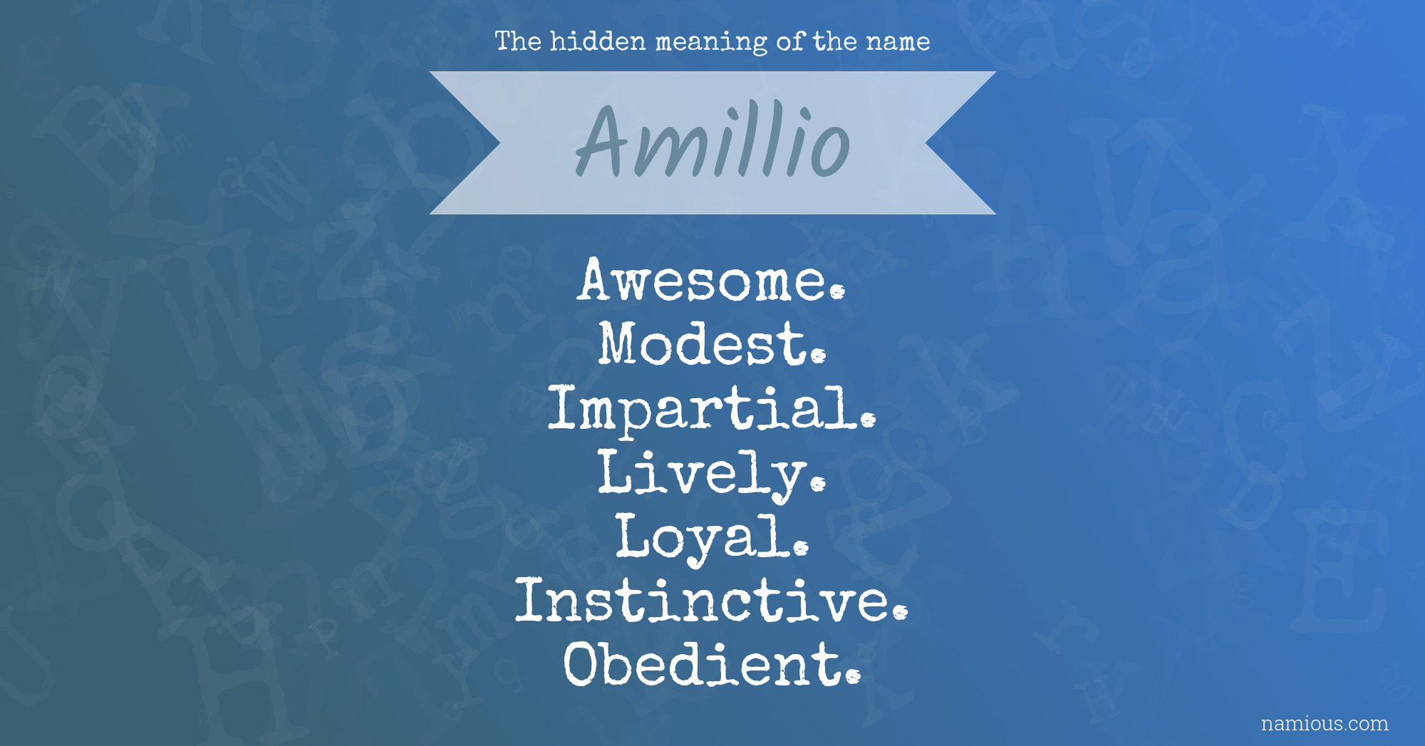 The hidden meaning of the name Amillio