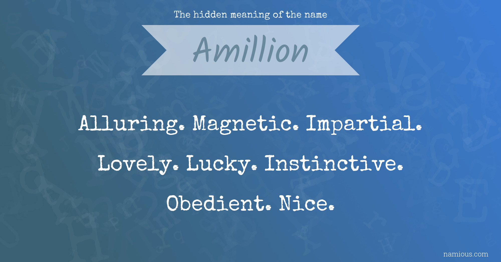 The hidden meaning of the name Amillion