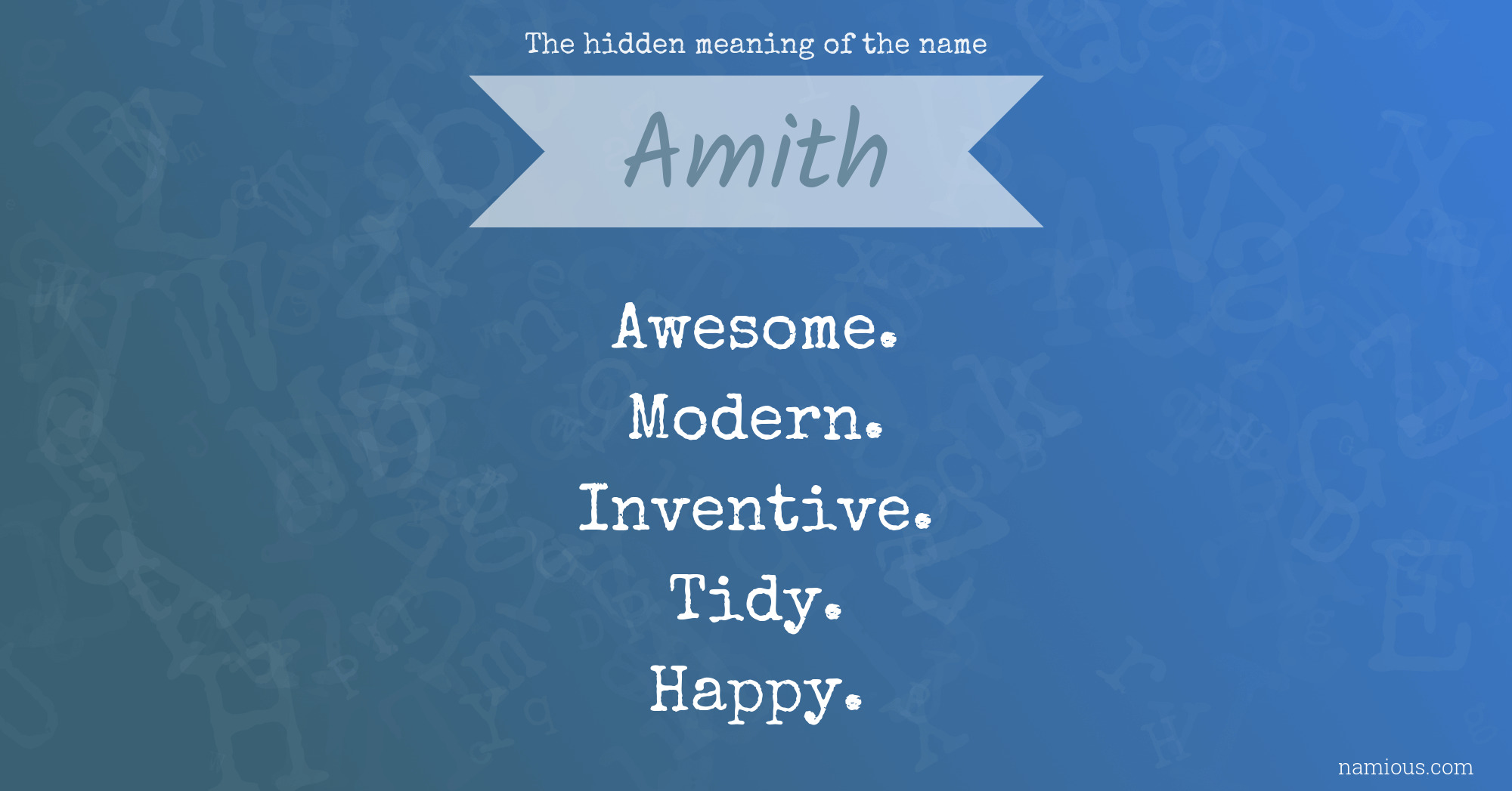 The hidden meaning of the name Amith