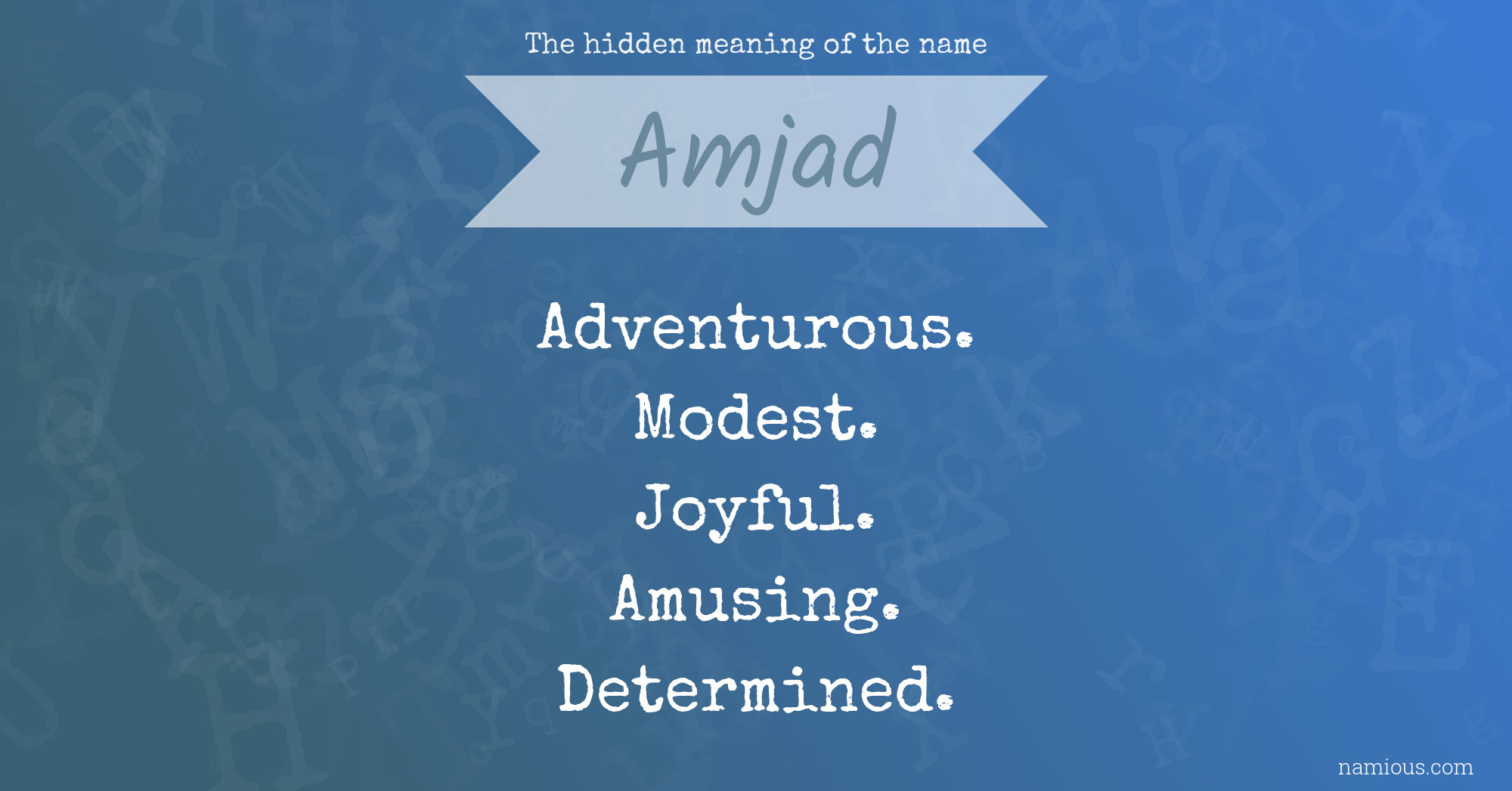 The hidden meaning of the name Amjad