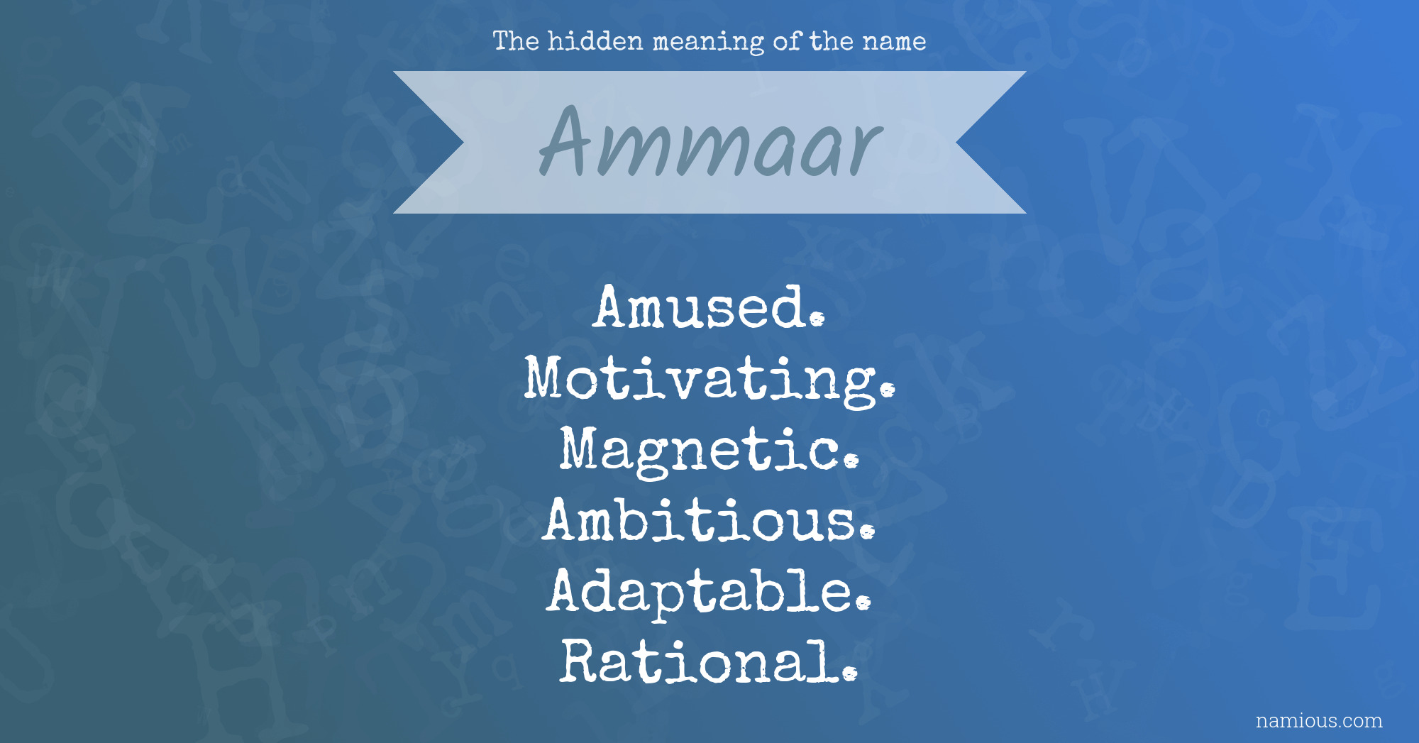 The hidden meaning of the name Ammaar