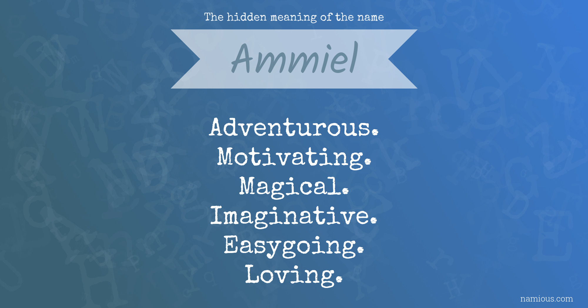 The hidden meaning of the name Ammiel