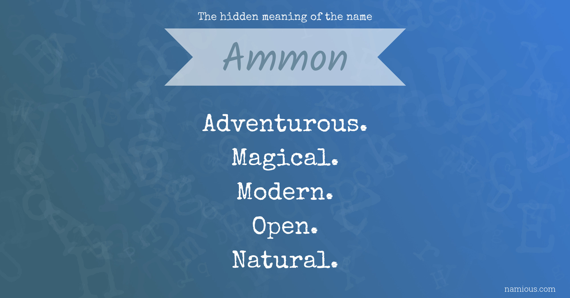 The hidden meaning of the name Ammon