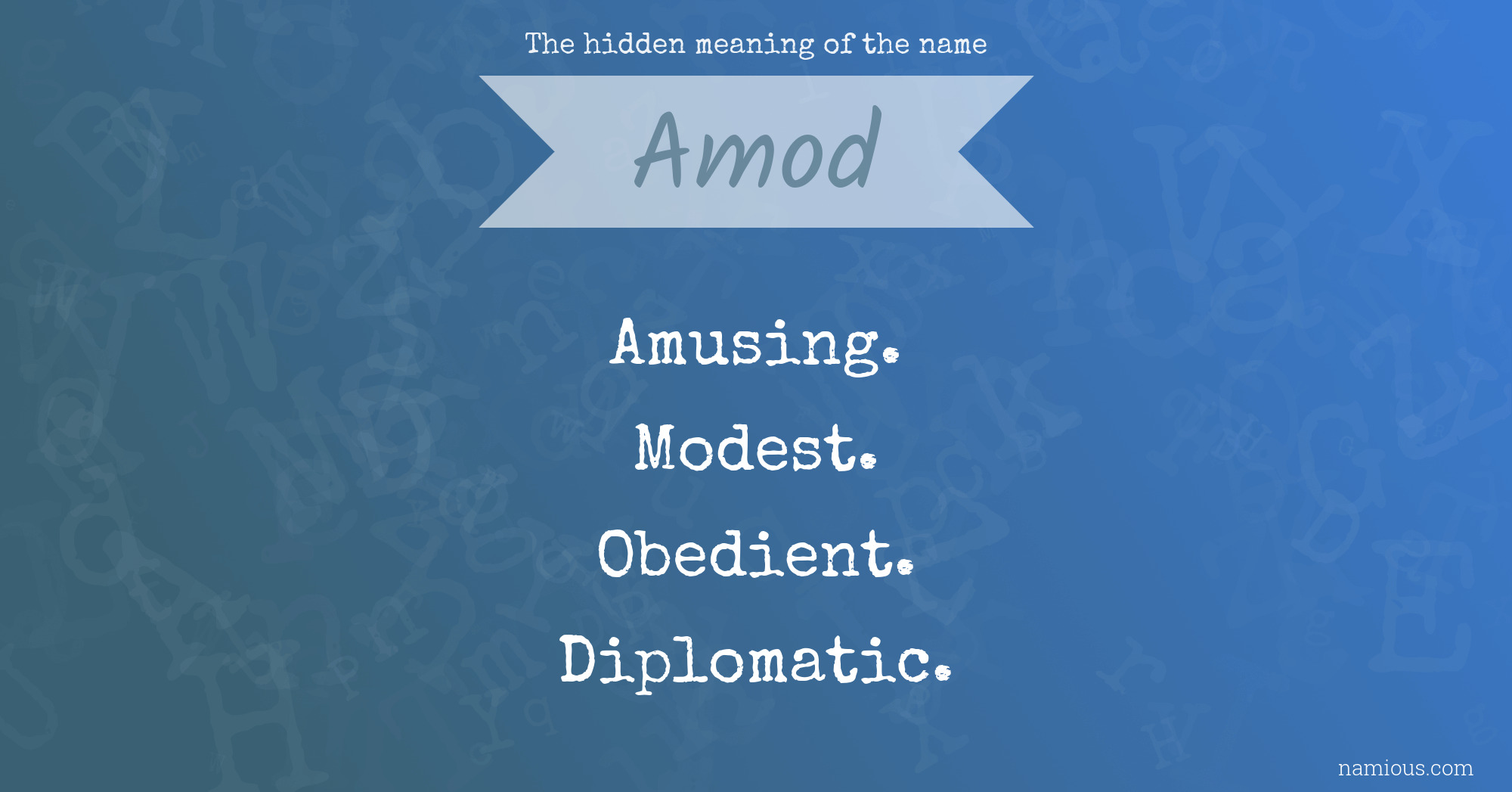 The hidden meaning of the name Amod