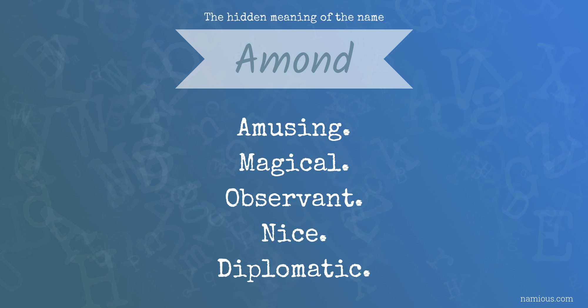 The hidden meaning of the name Amond