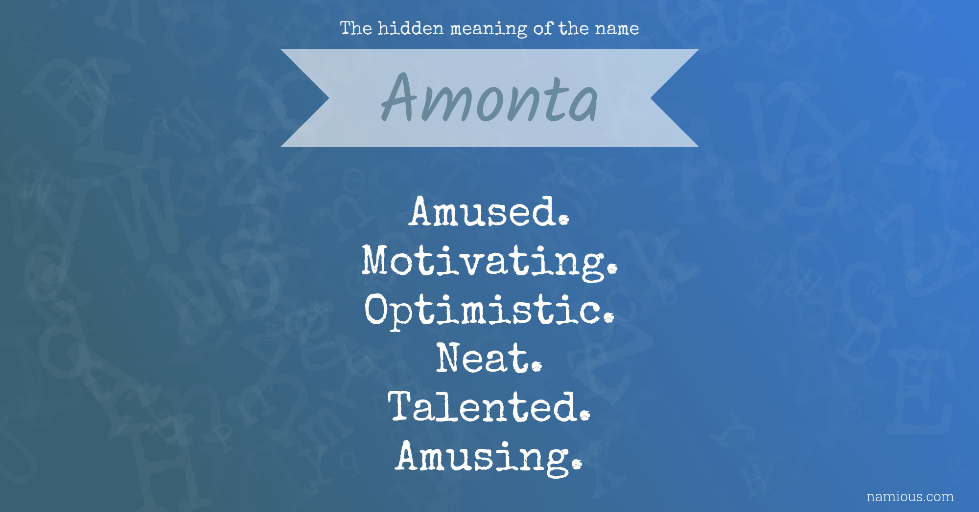 The hidden meaning of the name Amonta