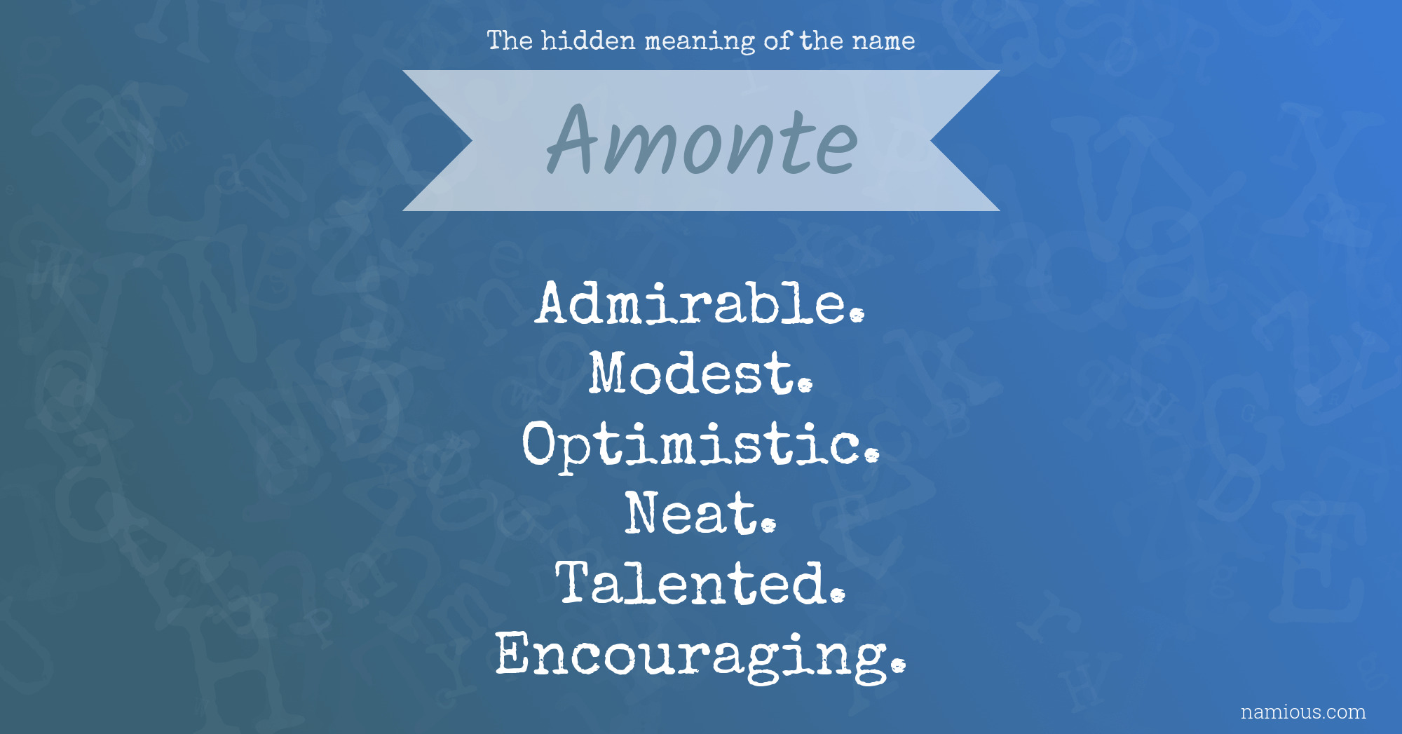 The hidden meaning of the name Amonte