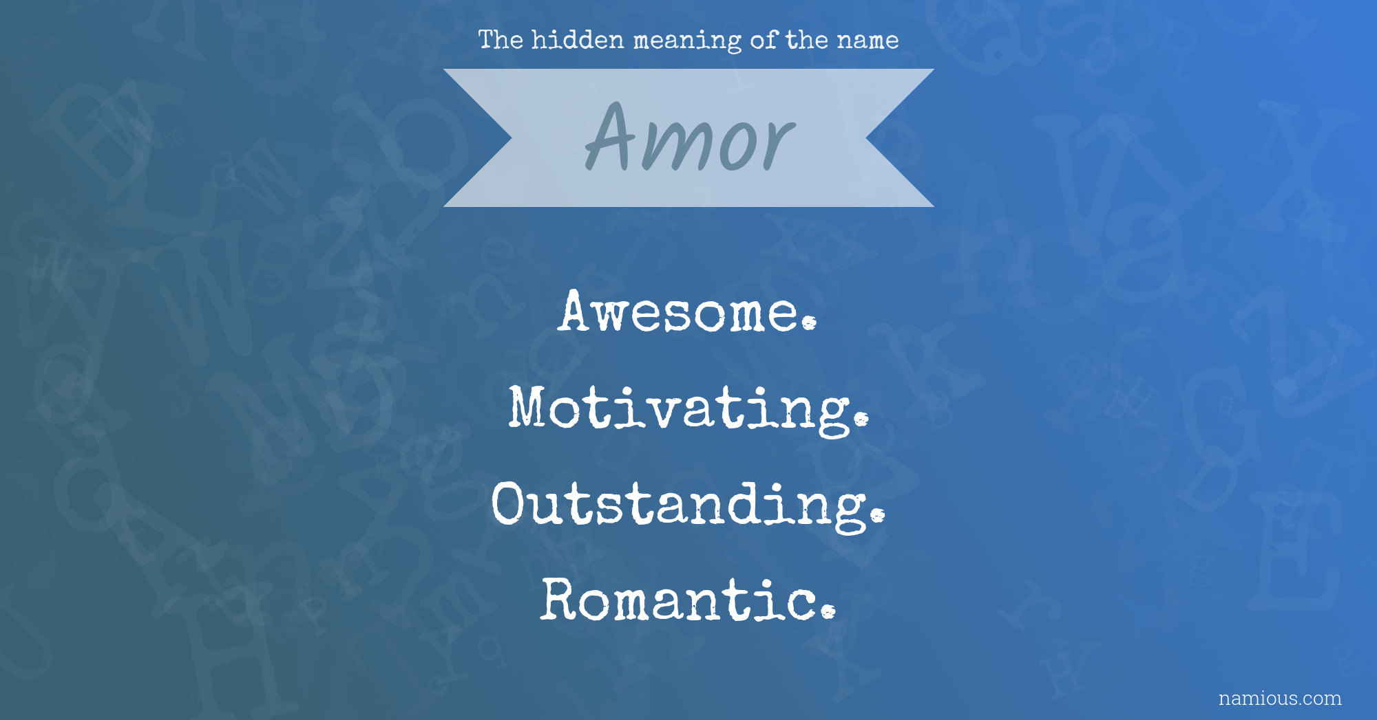 The hidden meaning of the name Amor