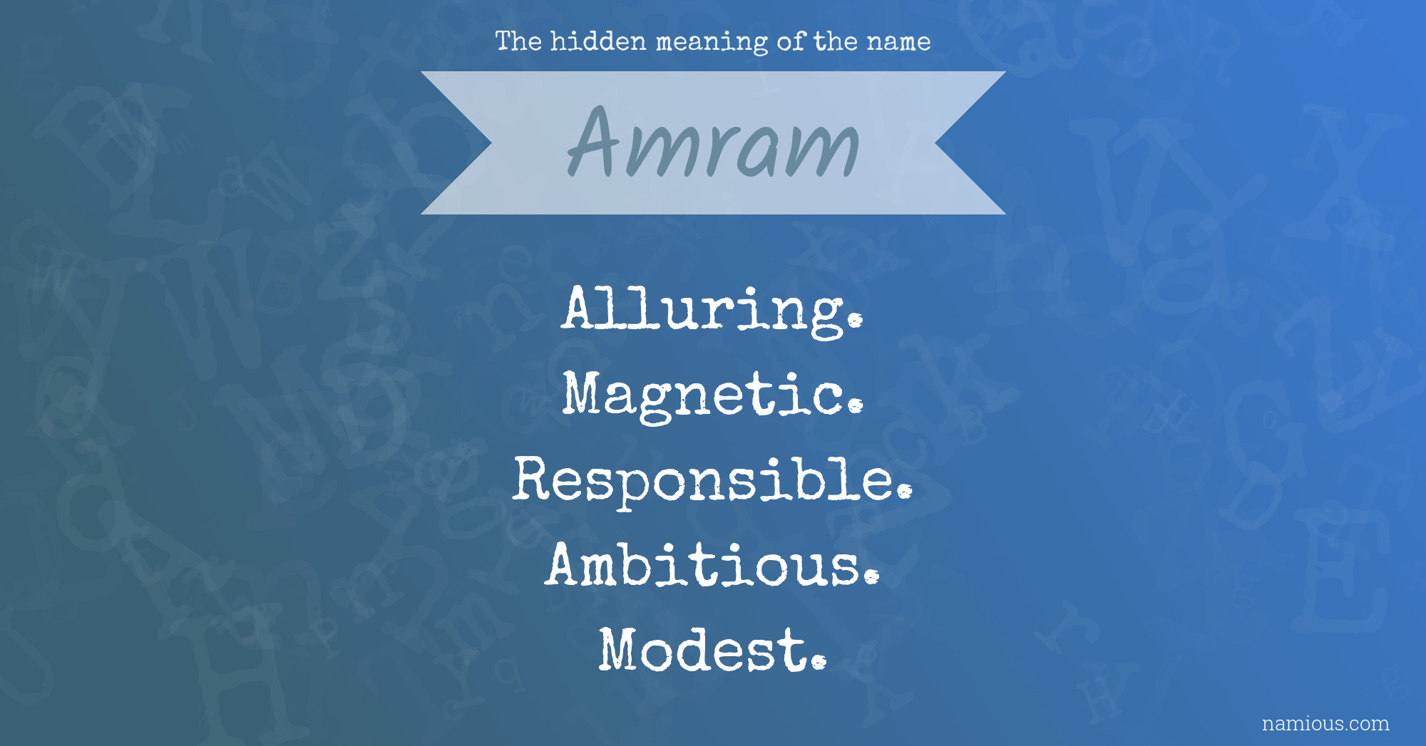 The hidden meaning of the name Amram