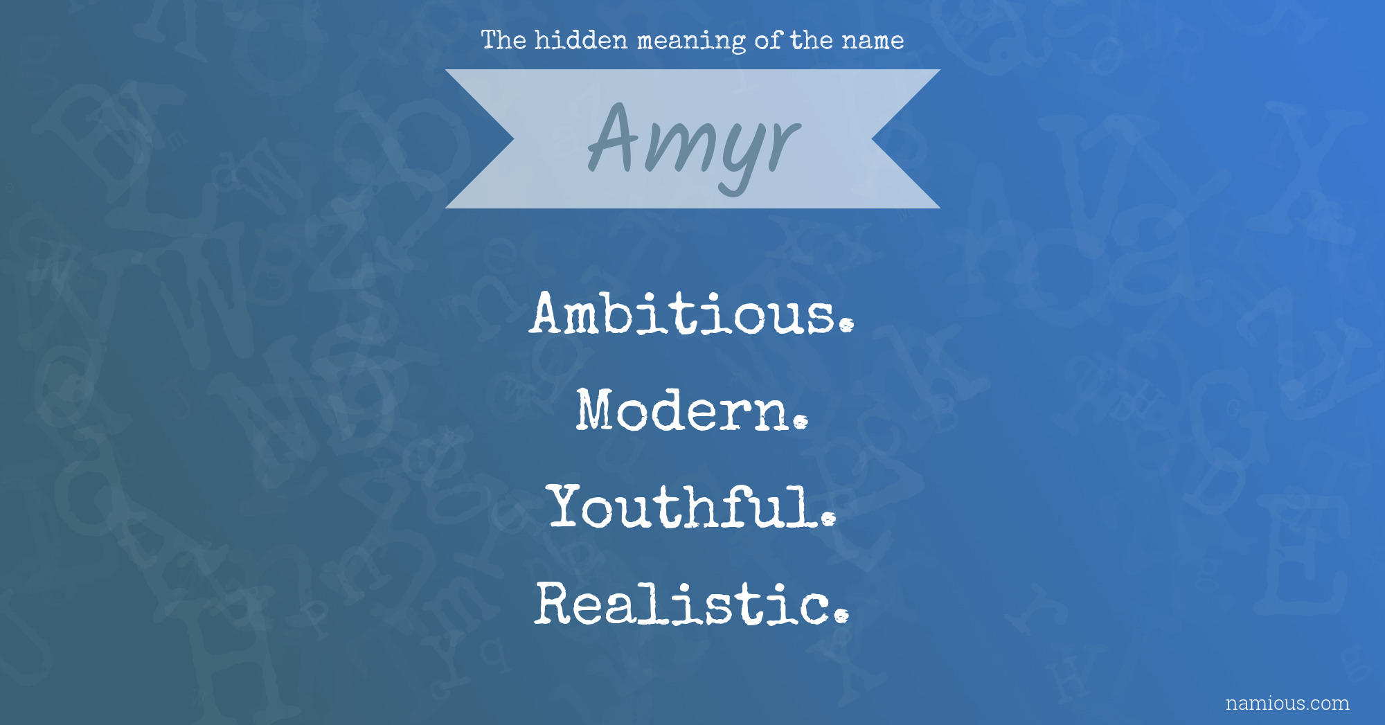 The hidden meaning of the name Amyr