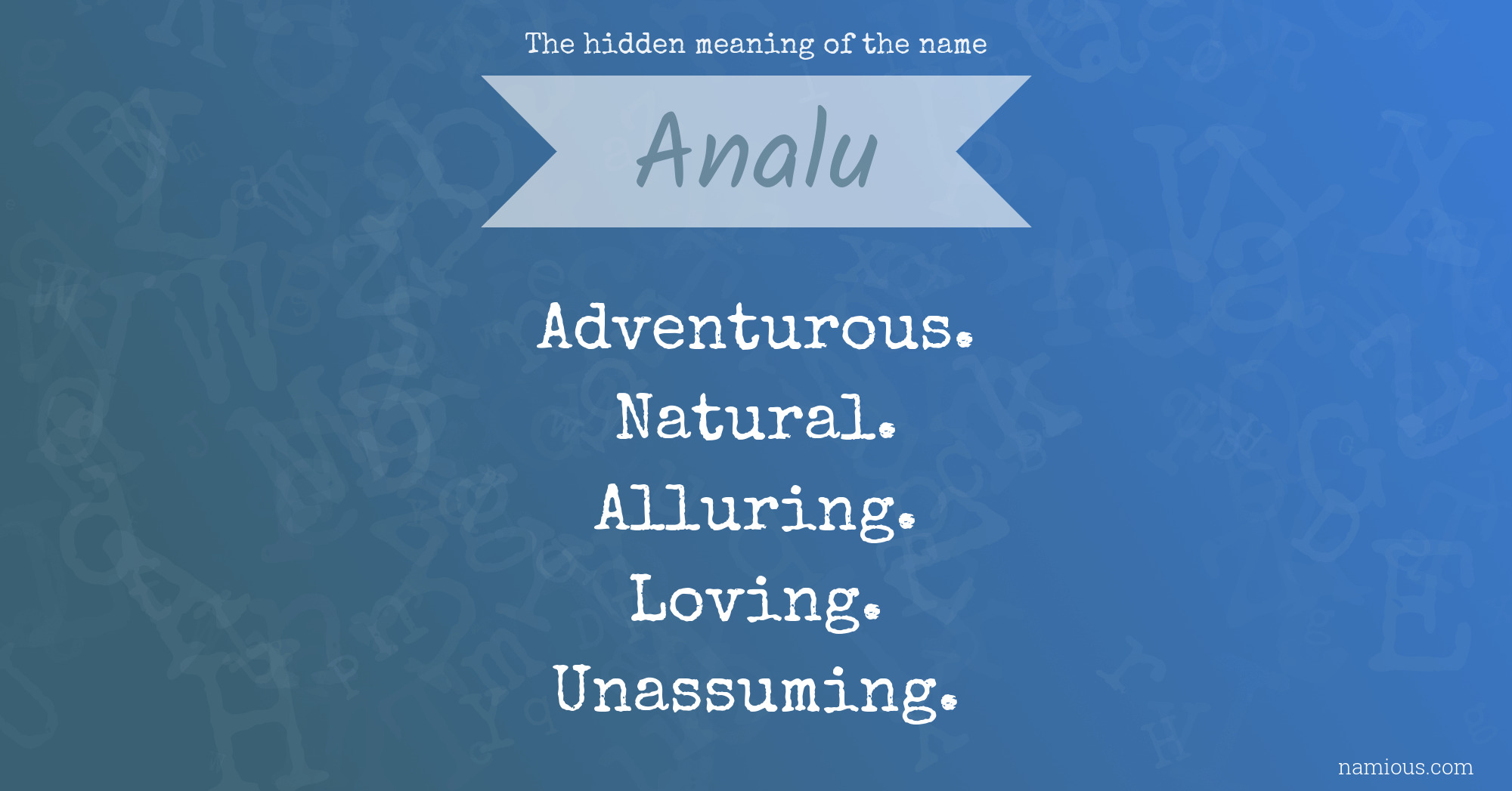 The hidden meaning of the name Analu