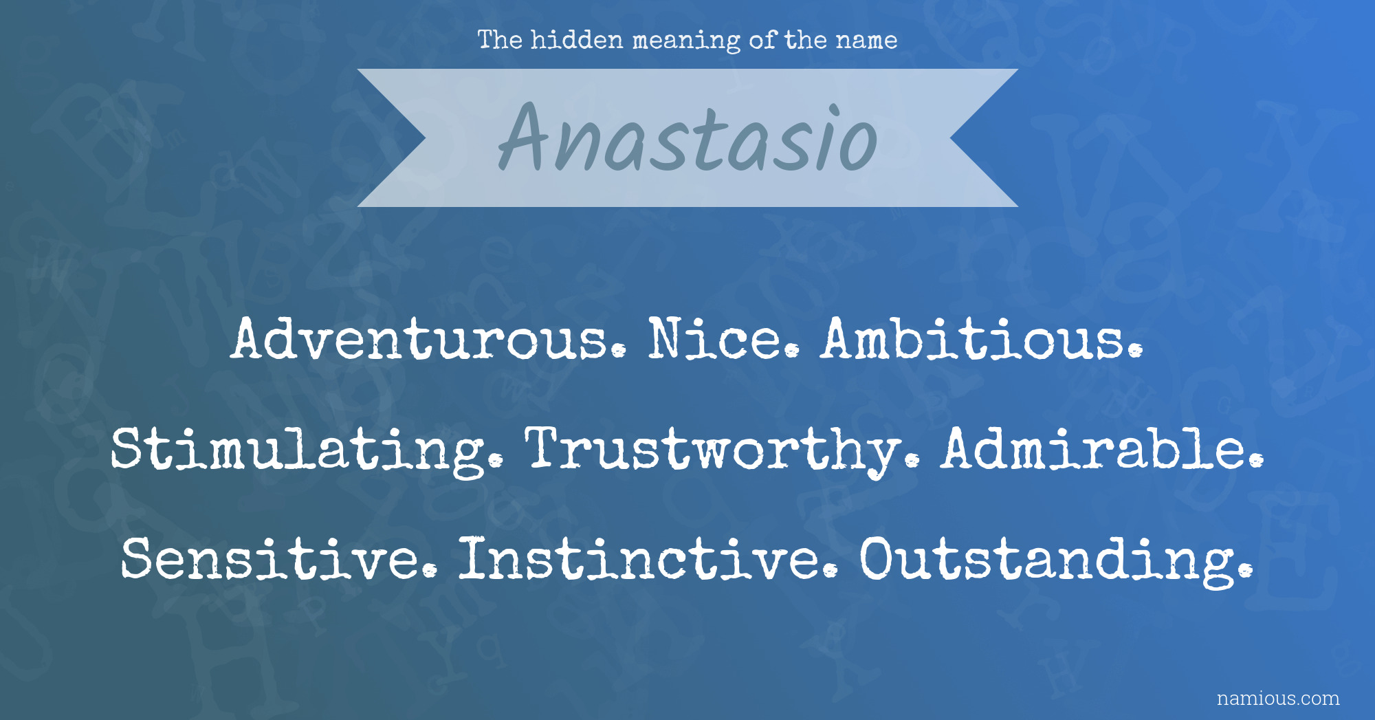 The hidden meaning of the name Anastasio