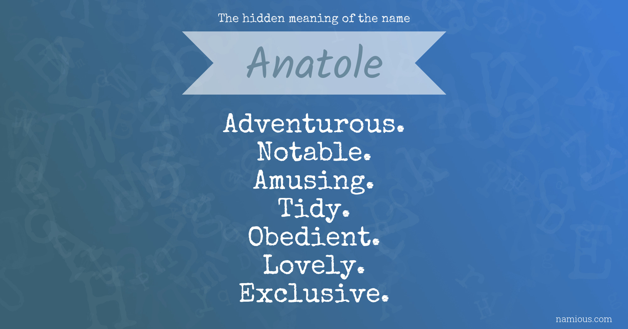 The hidden meaning of the name Anatole