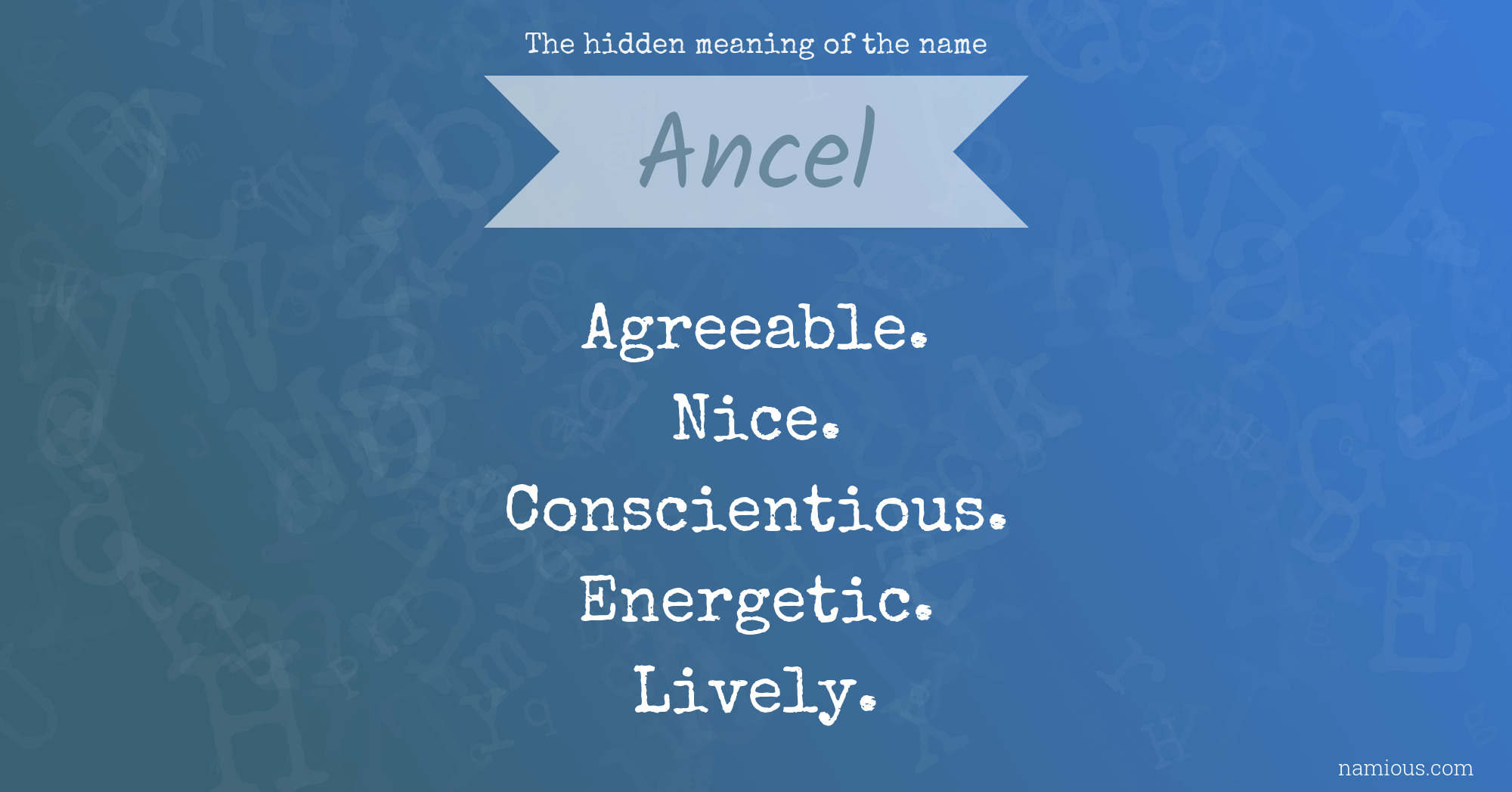 The hidden meaning of the name Ancel