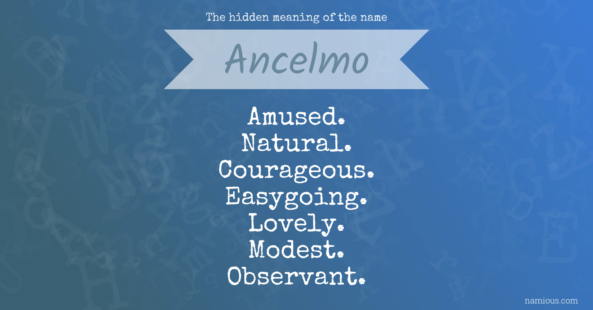 The hidden meaning of the name Ancelmo