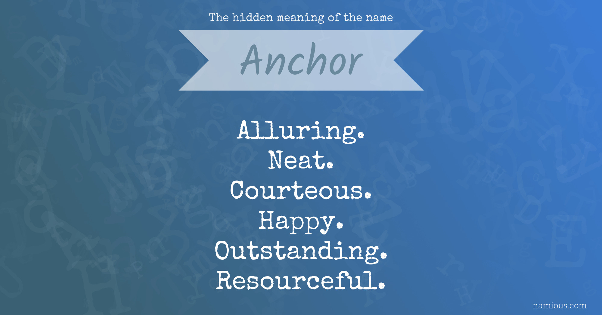 The hidden meaning of the name Anchor