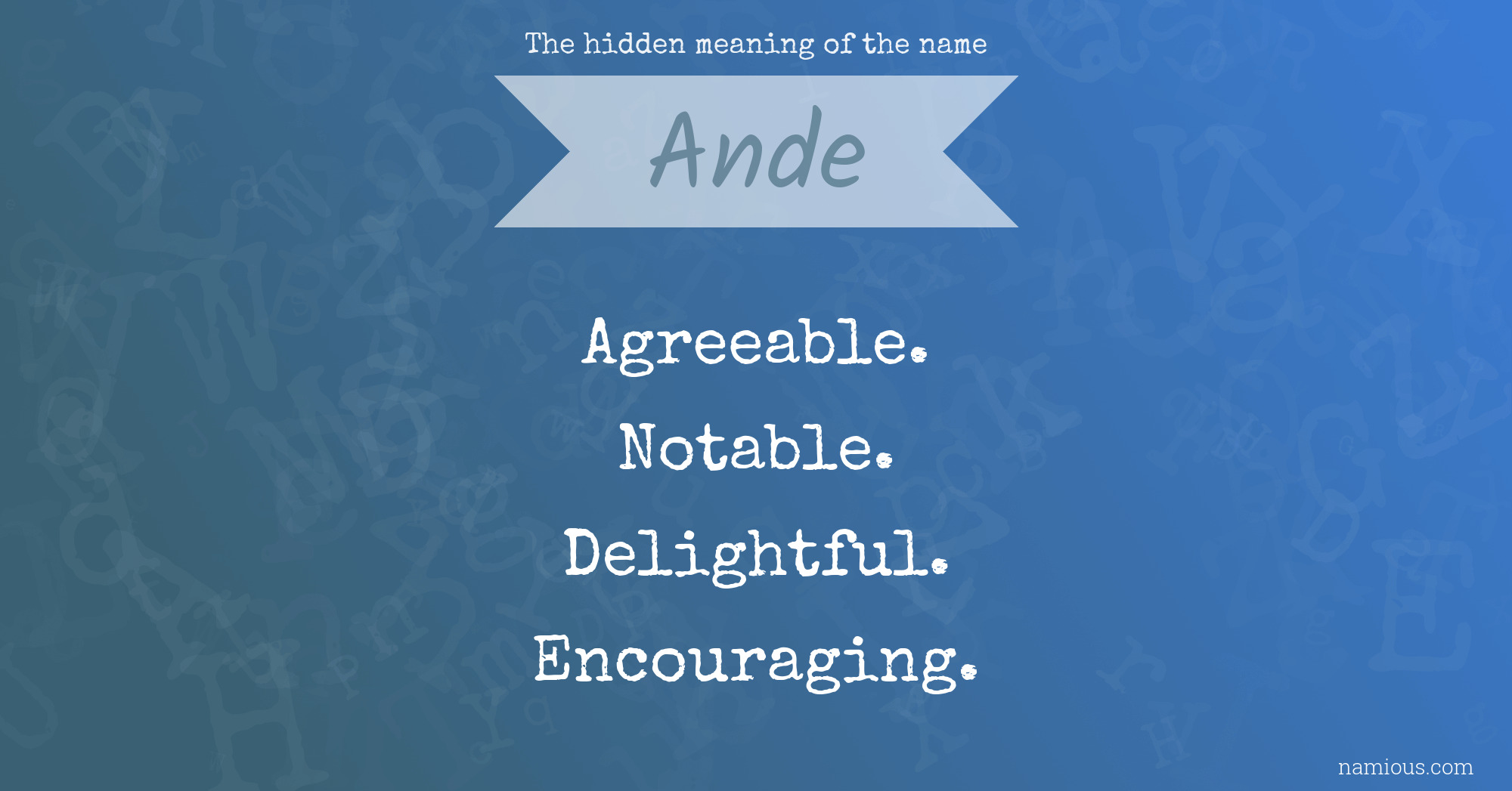 The hidden meaning of the name Ande