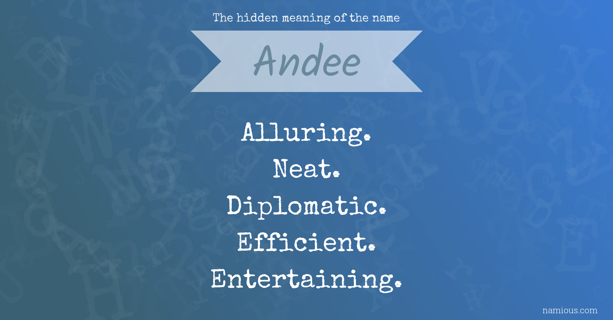 The hidden meaning of the name Andee