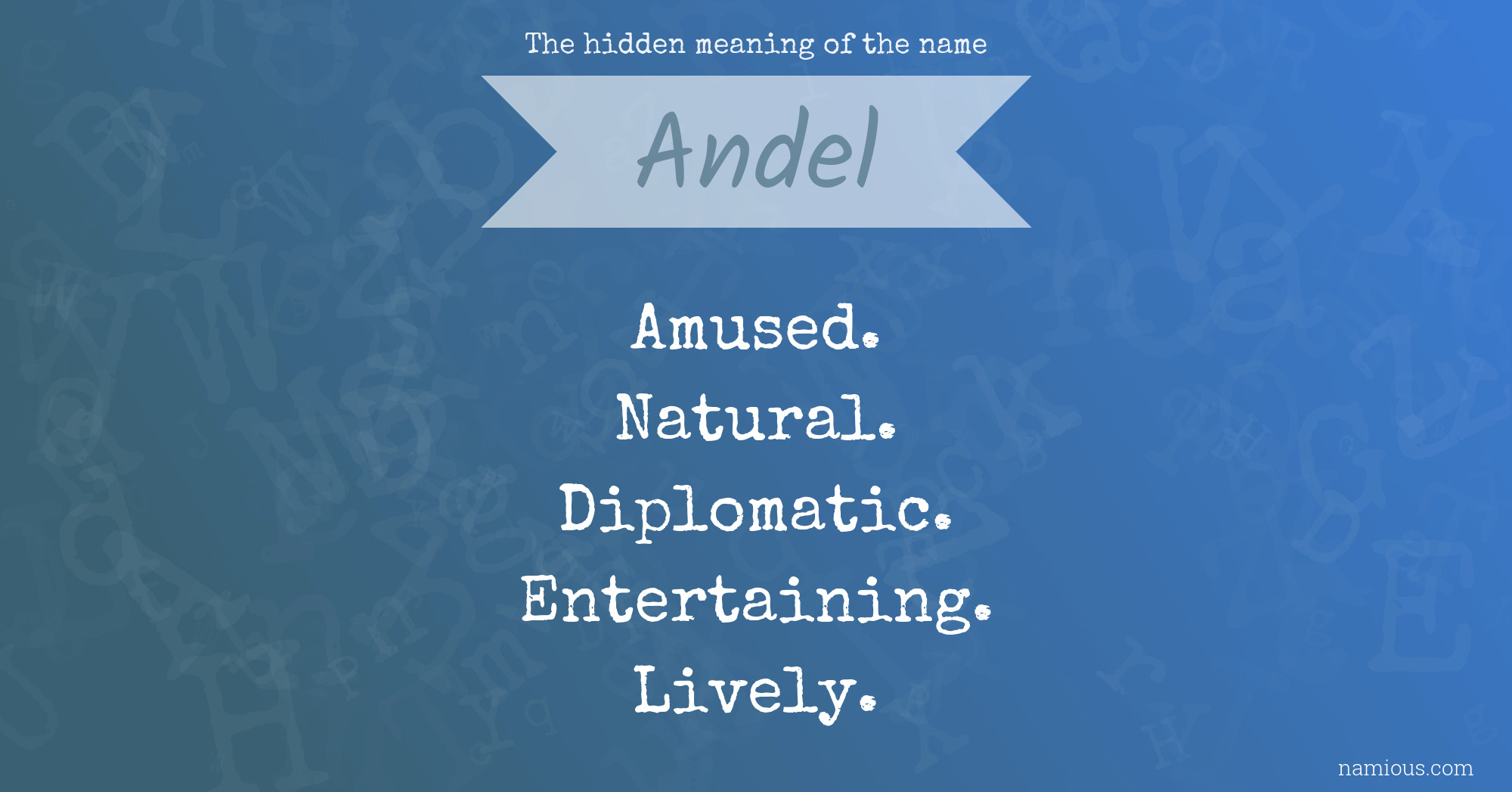 The hidden meaning of the name Andel