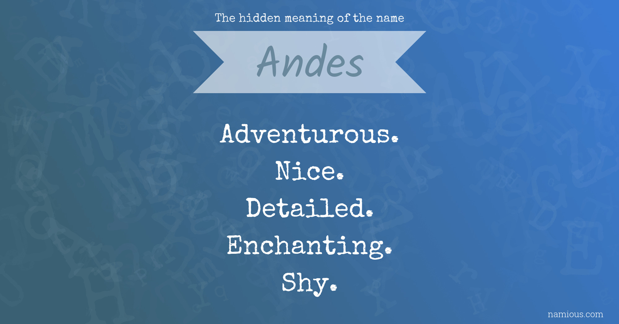 The hidden meaning of the name Andes