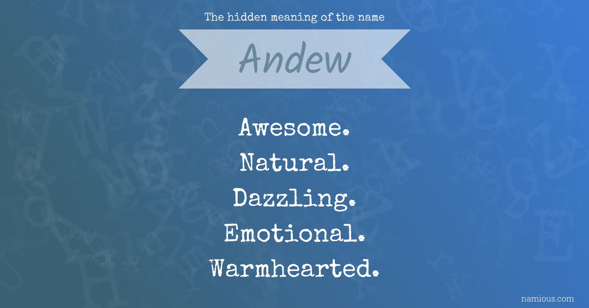 The hidden meaning of the name Andew