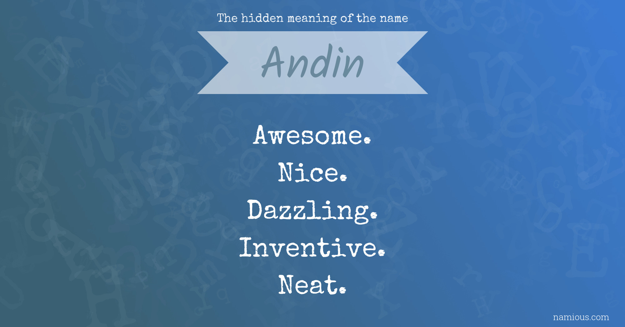 The hidden meaning of the name Andin