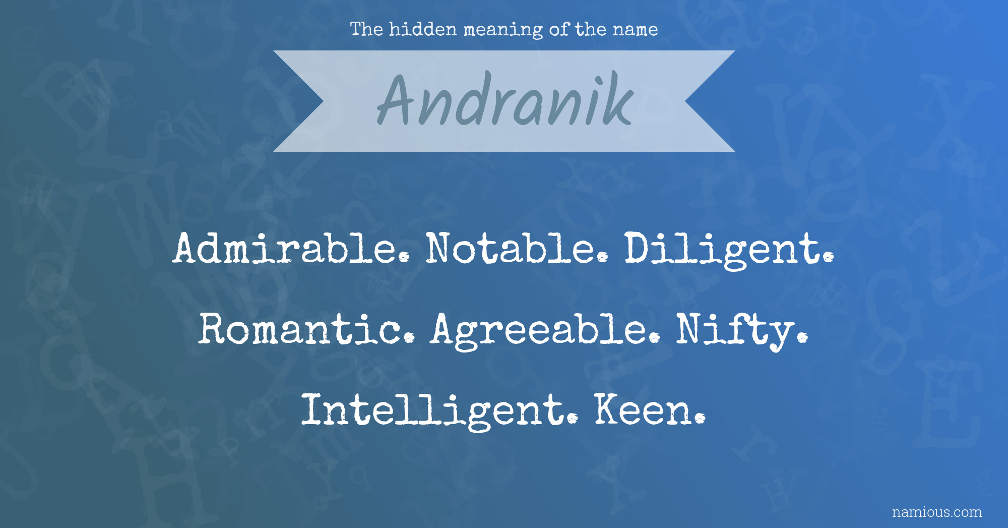 The hidden meaning of the name Andranik